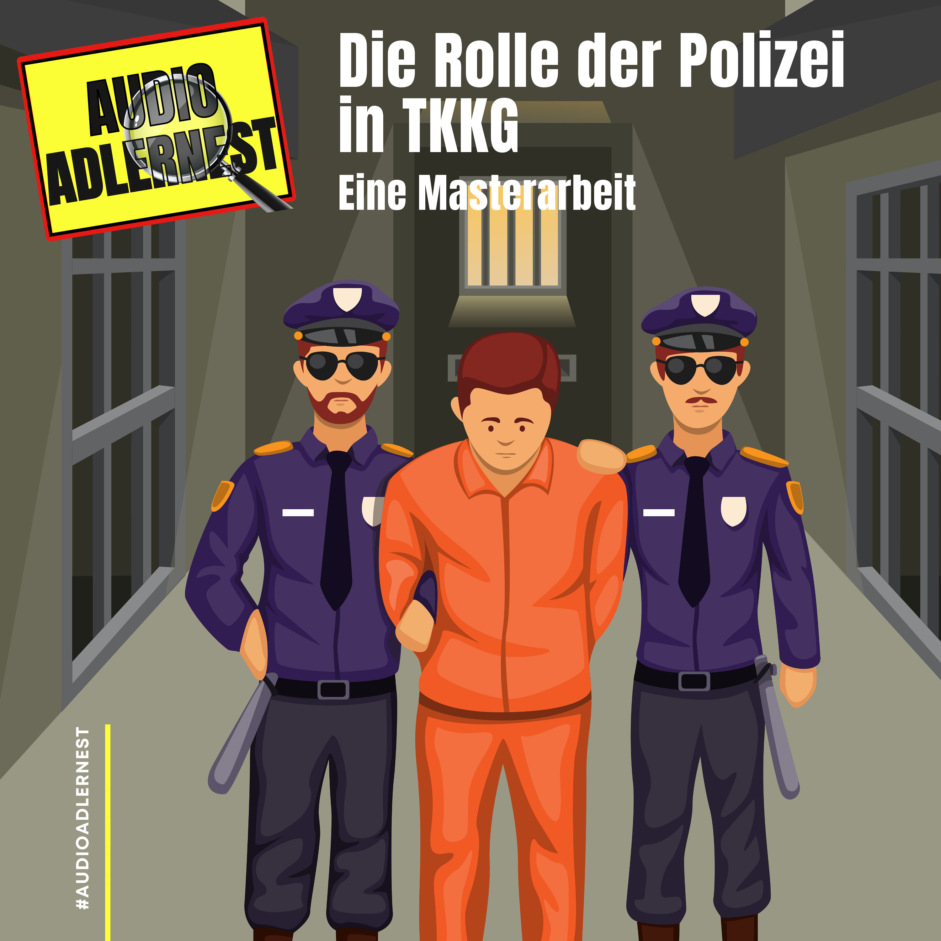 Die Rolle der Polizei in TKKG - Eine Masterarbeit - Audio Adlernest (#035)
