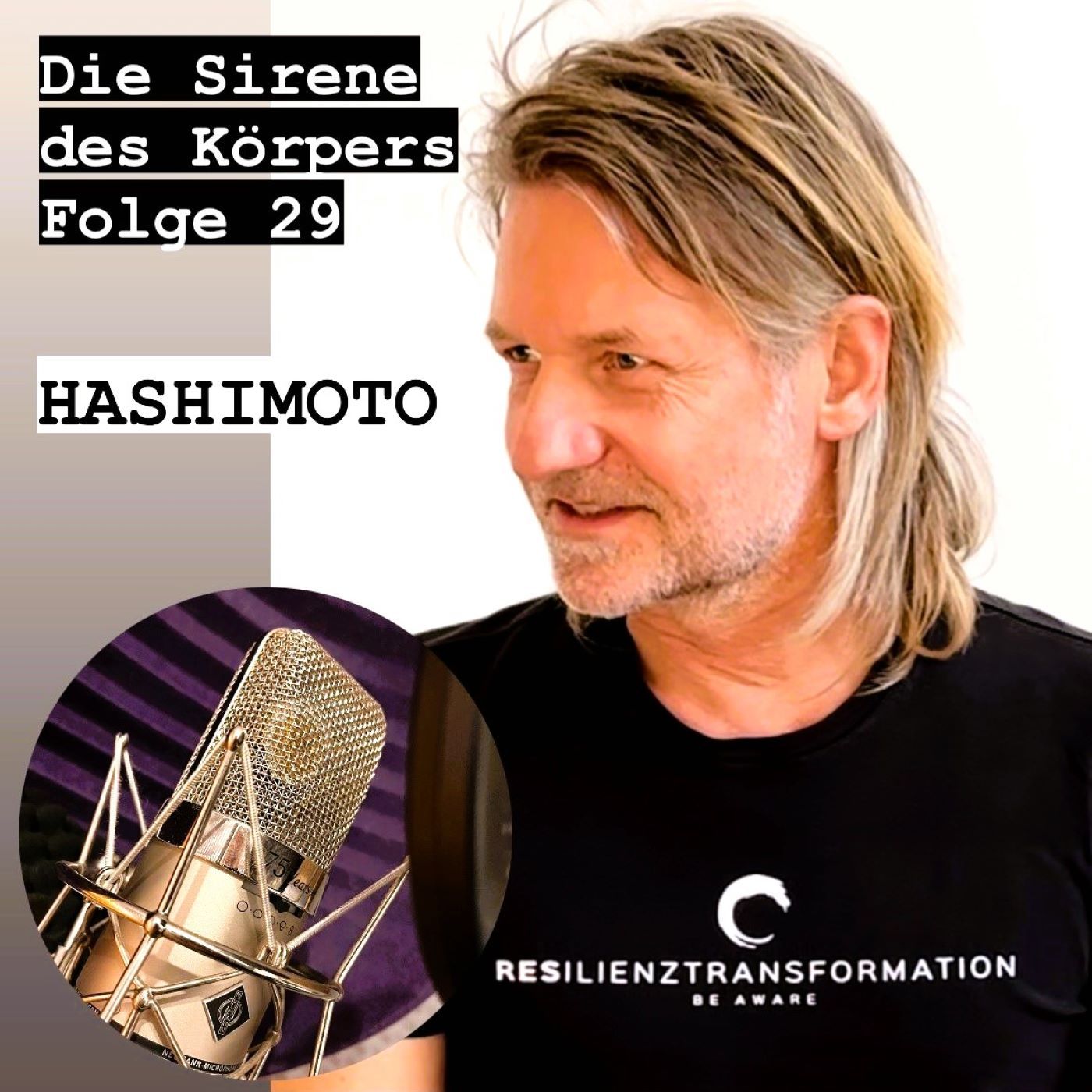 Die Sirene des Körpers - Folge 29 - "Hashimoto - Im Fokus"