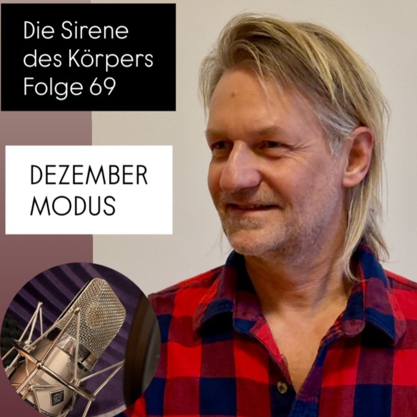 Die Sirene des Körpers - Folge 69 - Dezember Modus