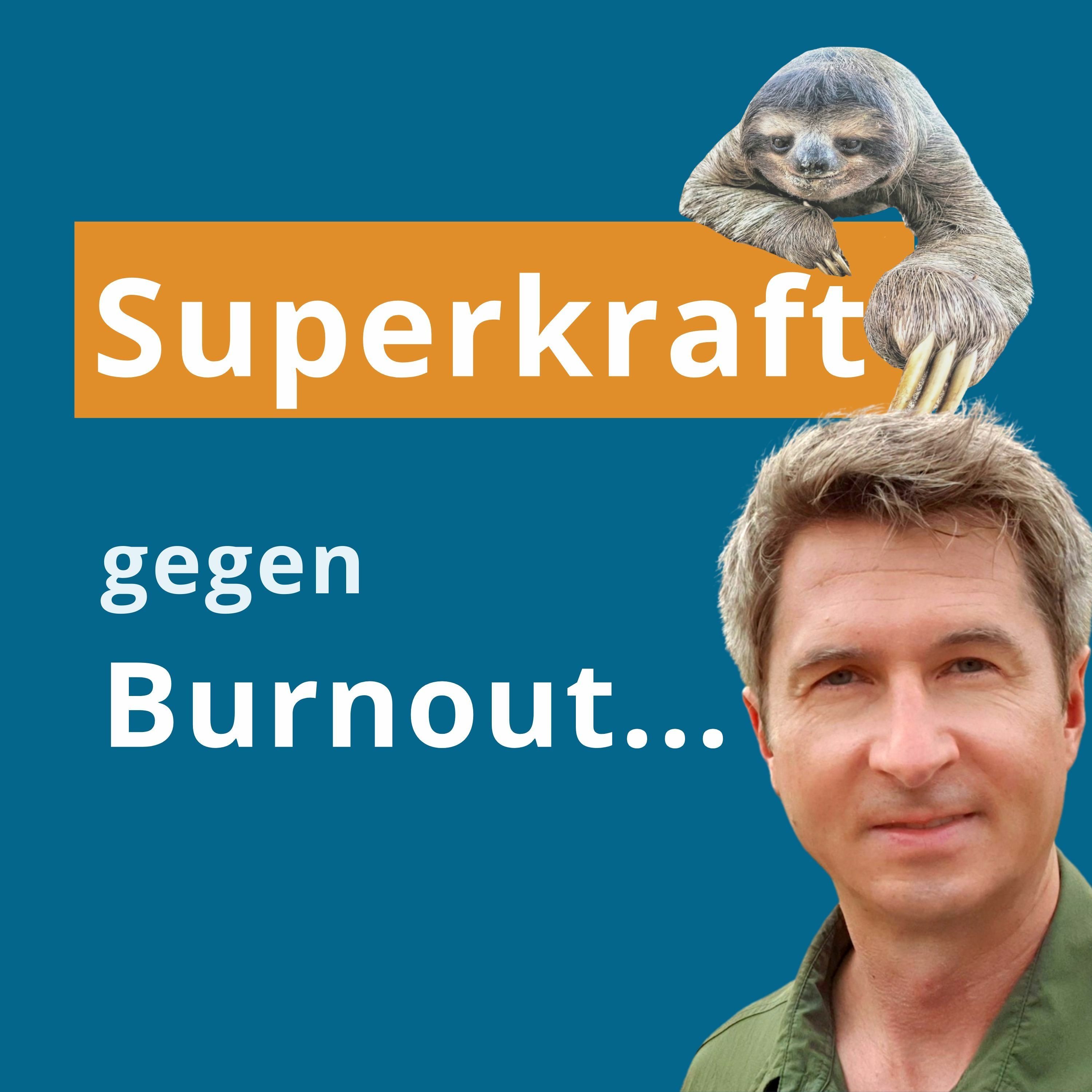 DIE Superkraft gegen Stress & Burnout