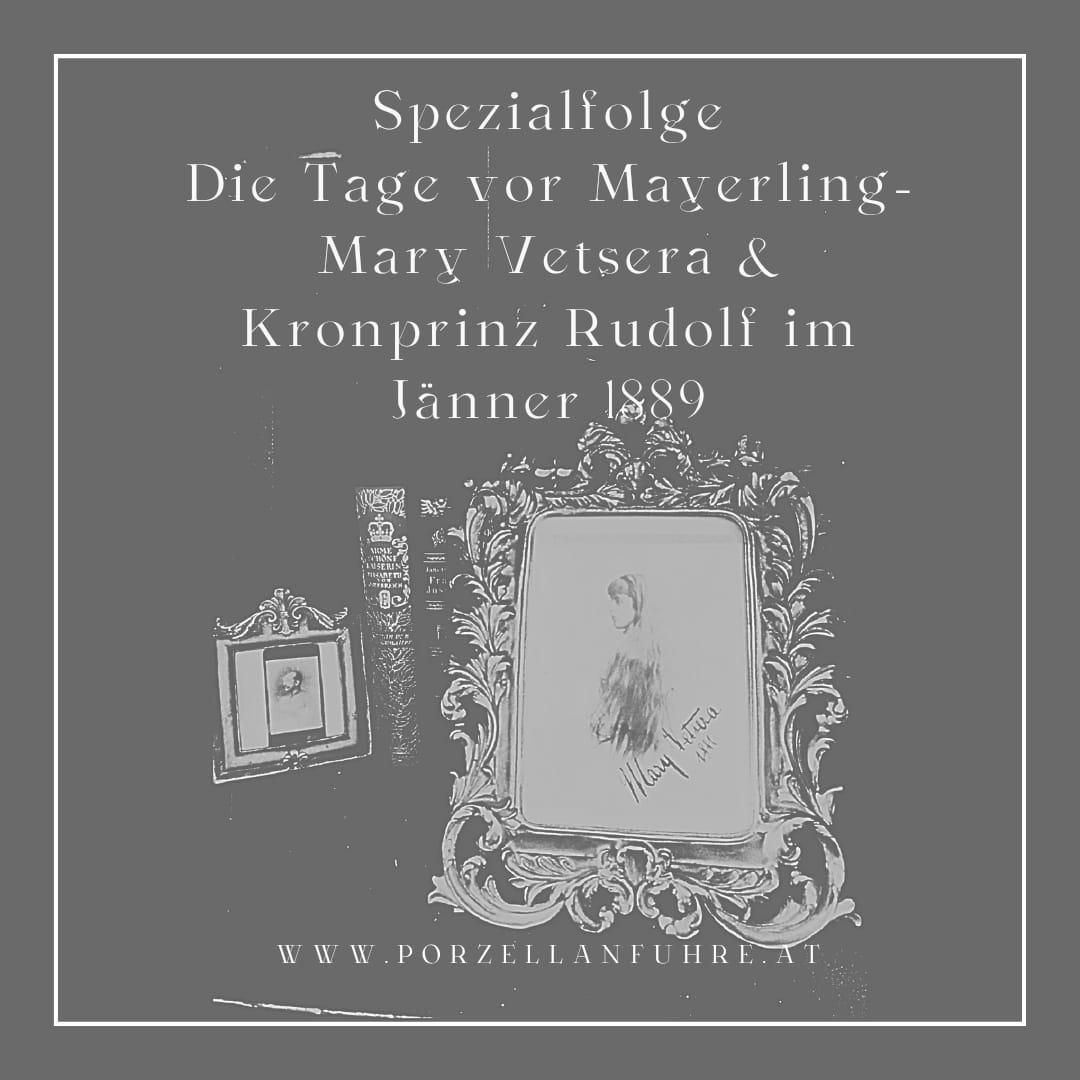 Die Tage vor Mayerling- Mary Vetsera & Kronprinz Rudolf im Jänner 1889
