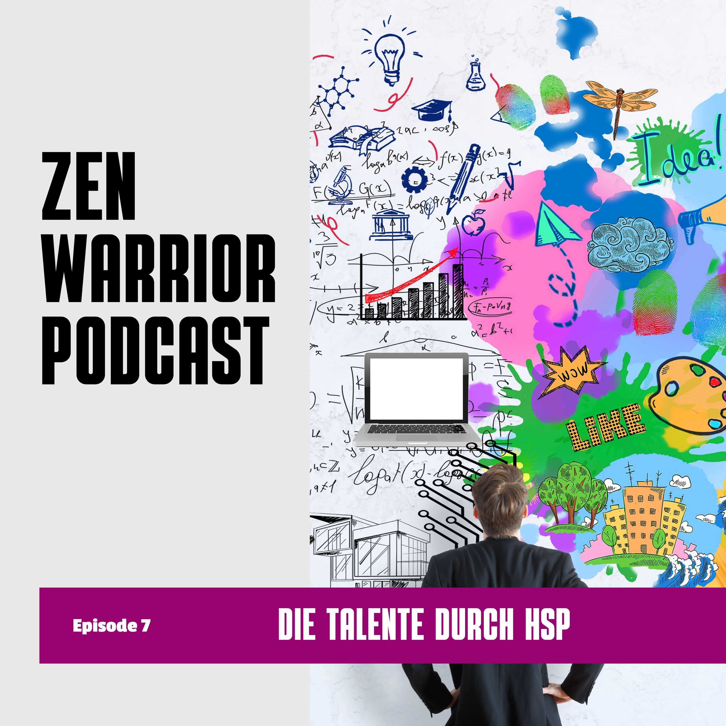 Die Talente durch HSP: Zen Warrior Podcast Episode #7