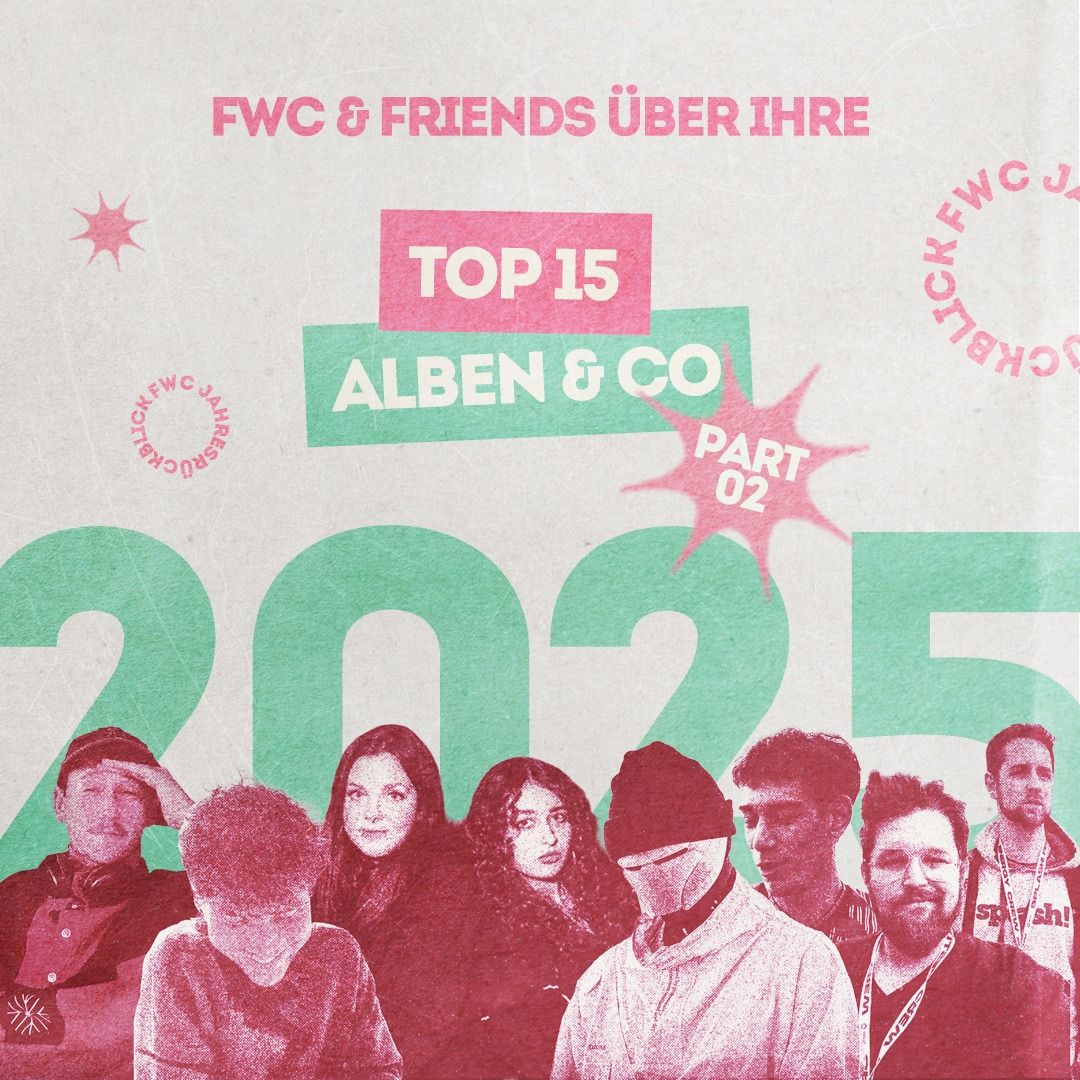 Die Top 15 Alben & Co. 2025 - Part 2 (mit Lance Butters, Sippin Bars & Der Rapstammtisch) // FWC Jahresrückblick