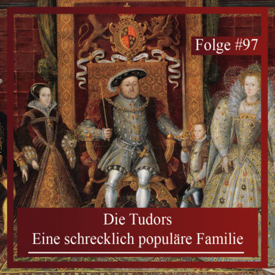 Die Tudors. Eine schrecklich populäre Familie