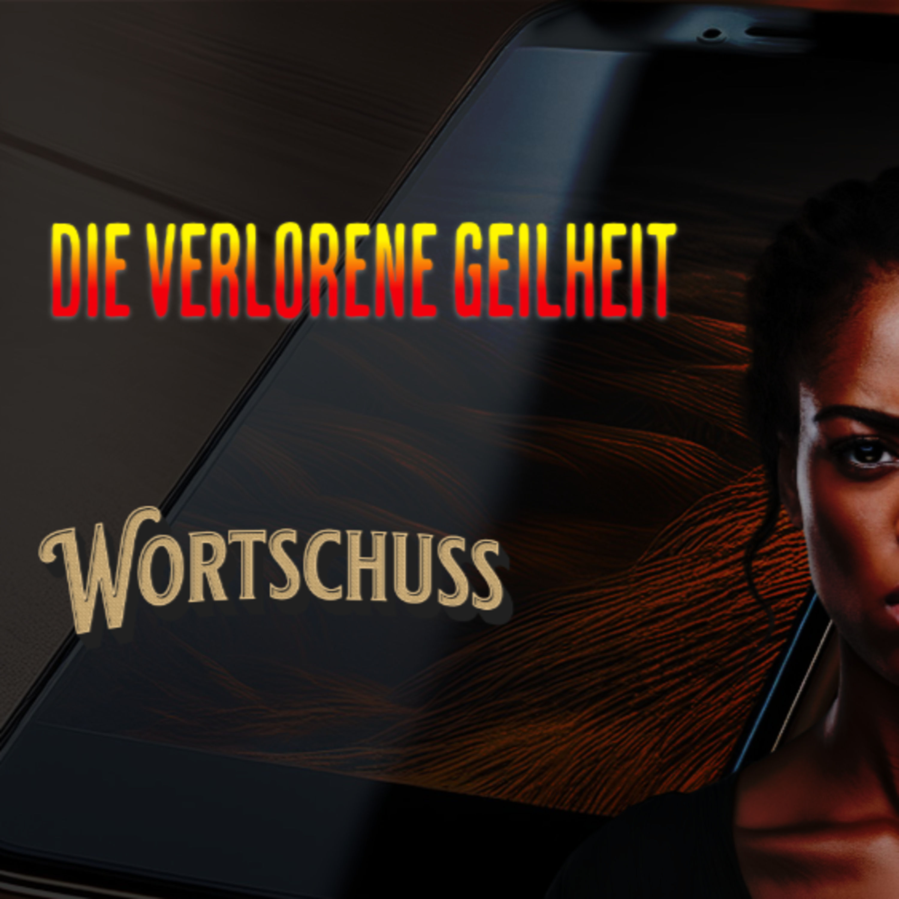 Die verlorene Geilheit