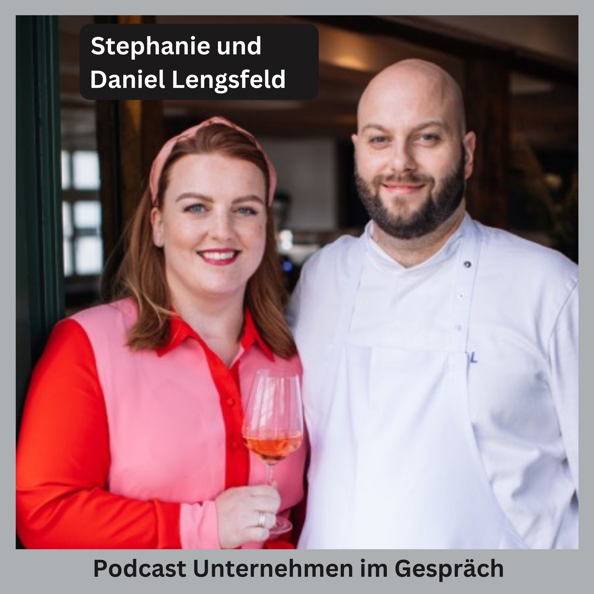 Die zehn wichtigsten Fragen an das Gastronomenpaar Stephanie und Daniel Lengsfeld, Teil 2