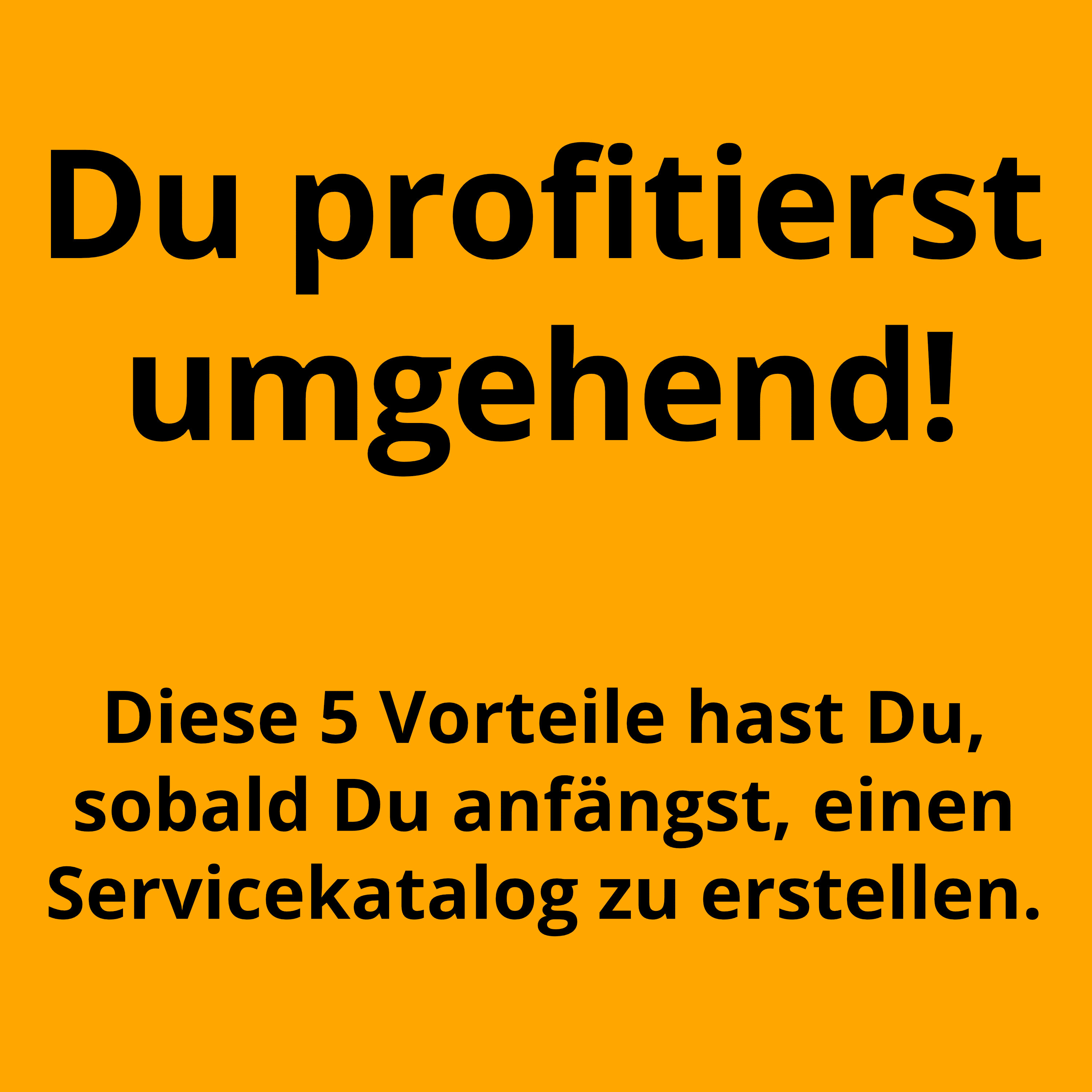 Diese 5 Vorteile hast Du, sobald Du anfängst einen Servicekatalog zu erstellen