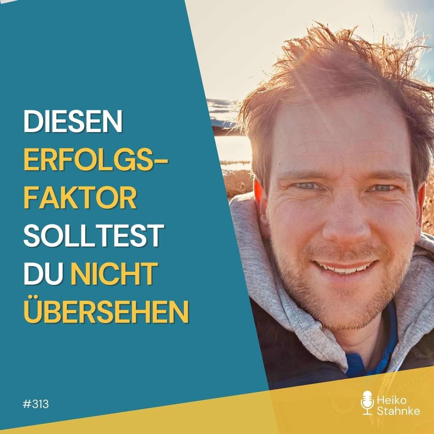 Diesen Erfolgsfaktor solltest du nicht übersehen (#313)
