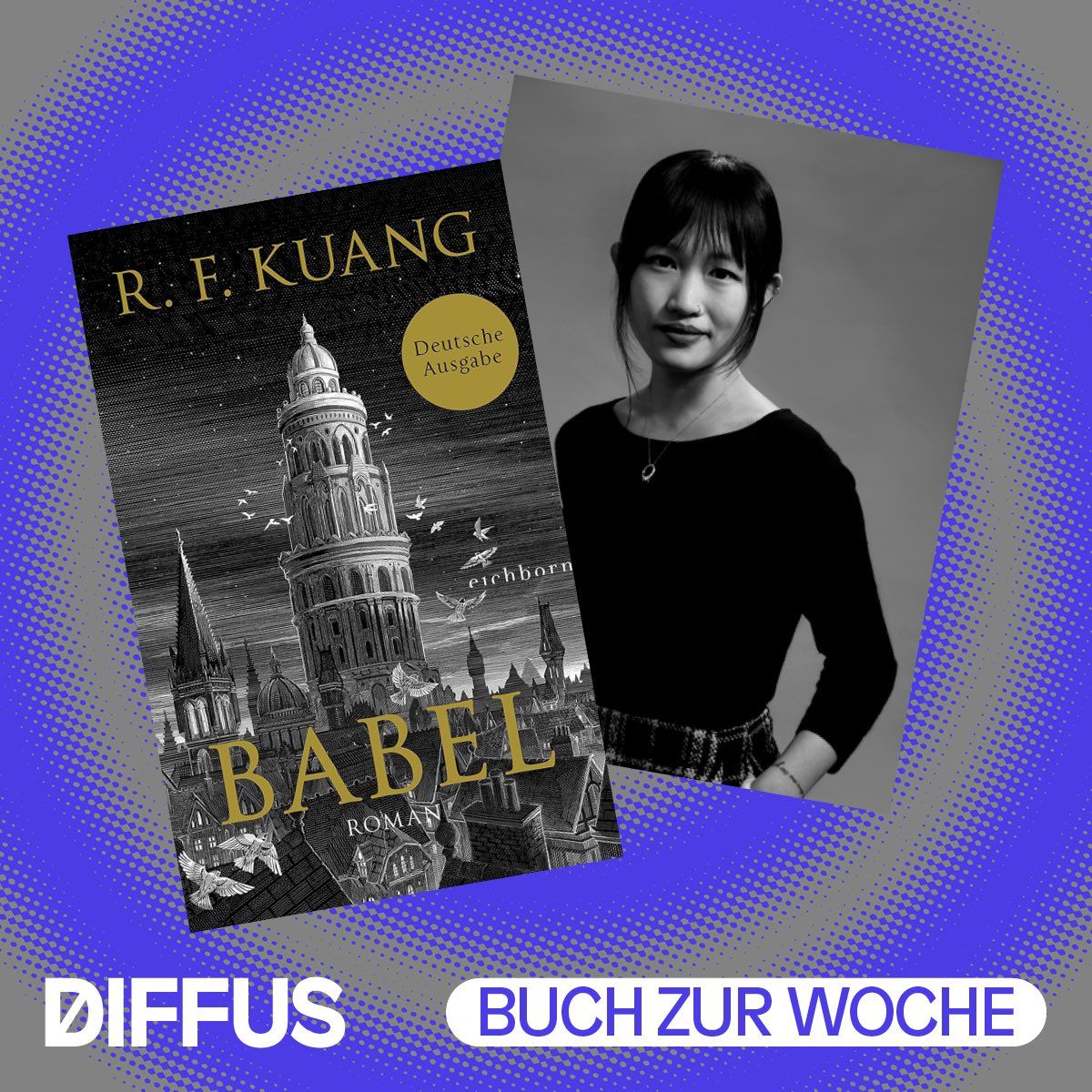 „Dieses Buch hat mich zerstört!“ Im Interview mit okaychiara über „Babel“ von R. F. Kuang