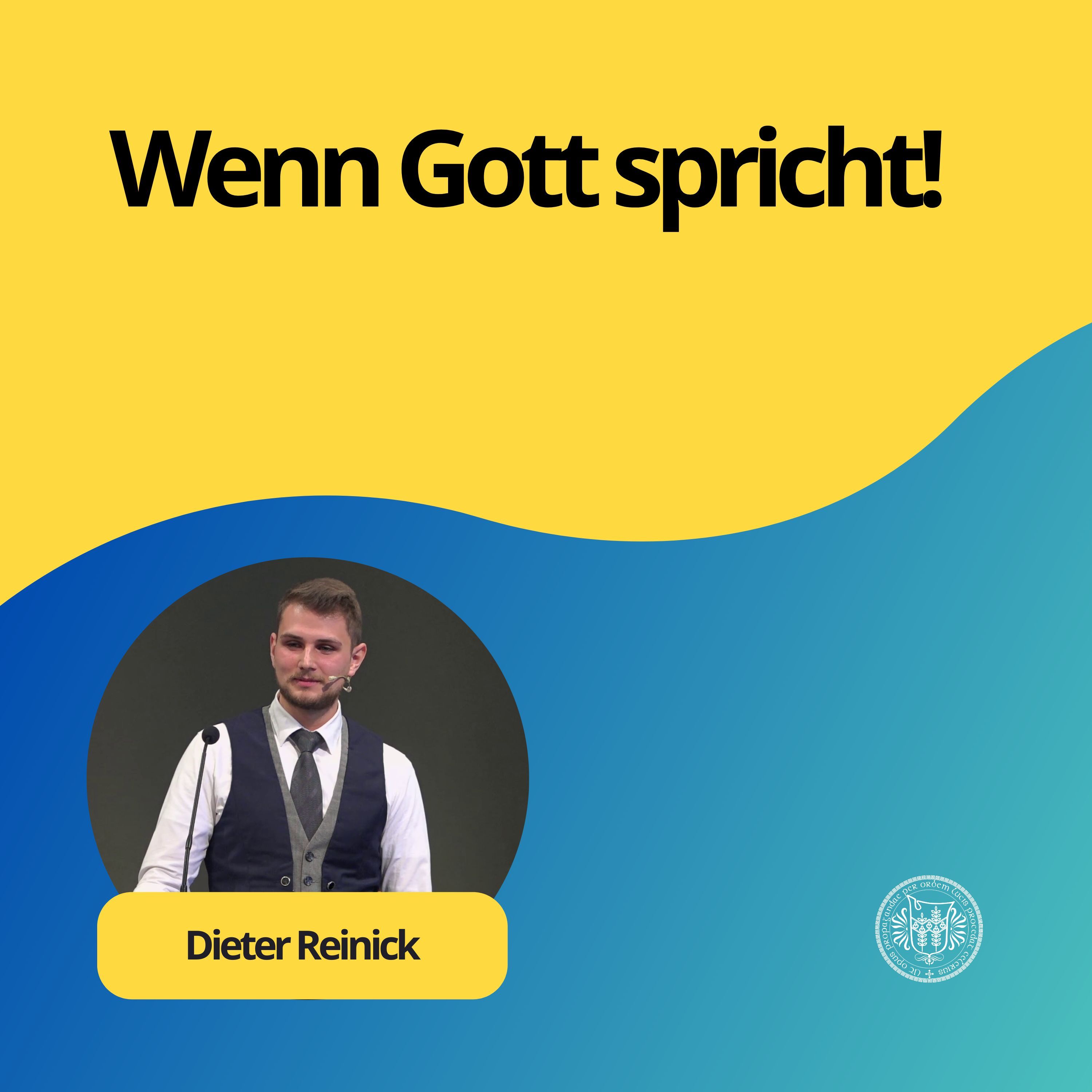 Dieter Reinick: Wenn Gott spricht!