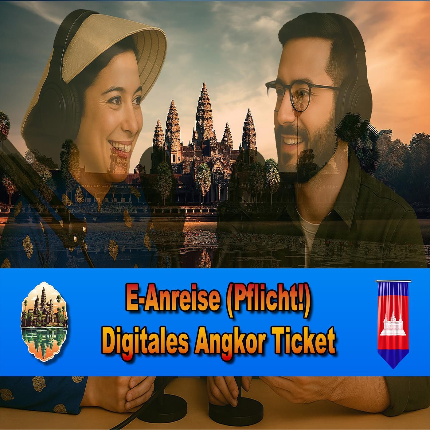 Digital nach Kambodscha: E-Anreise (Pflicht!) & Angkor Pass online kaufen