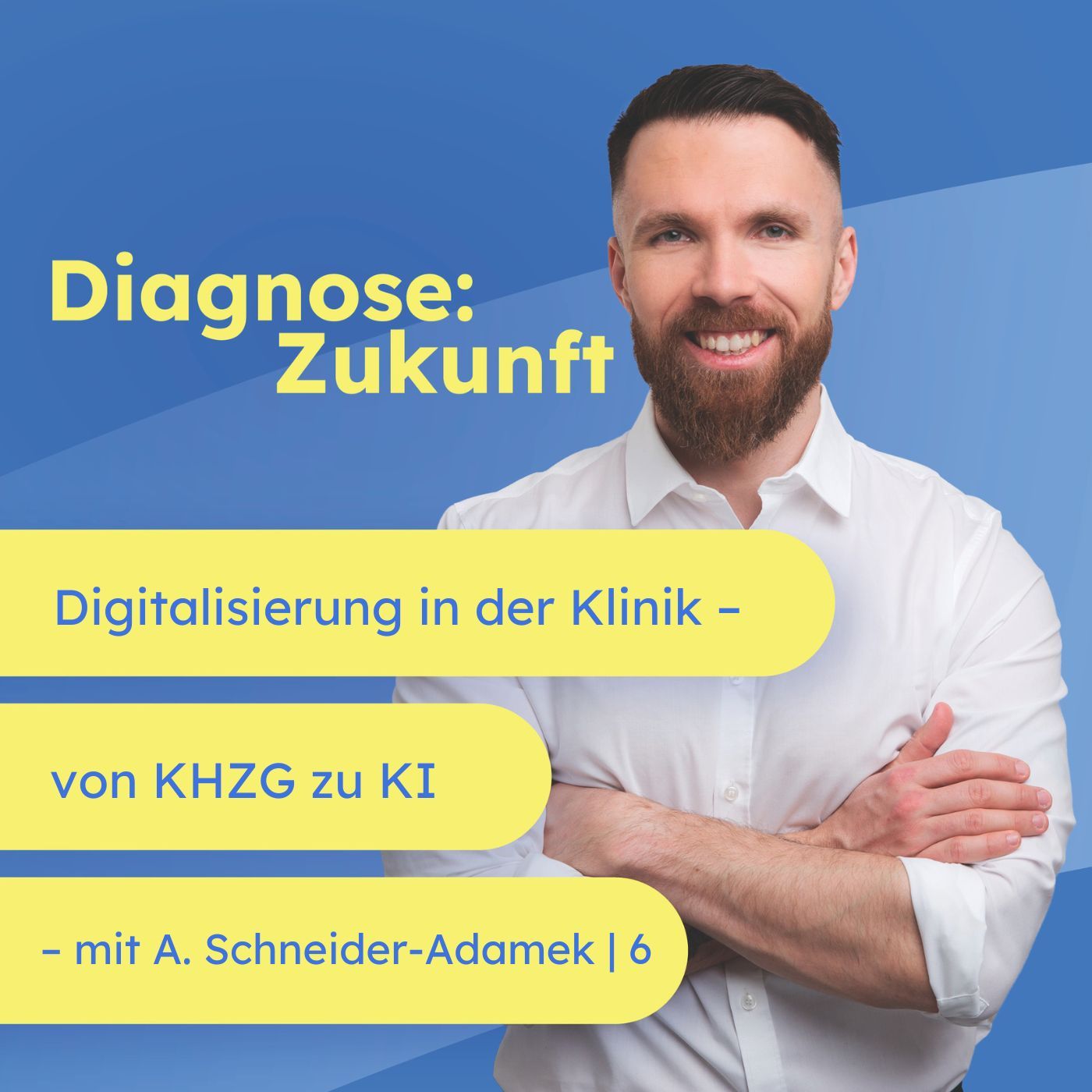 Digitalisierung in der Klinik – von KHZG zu KI – Interview mit Andreas Schneider-Adamek | 6