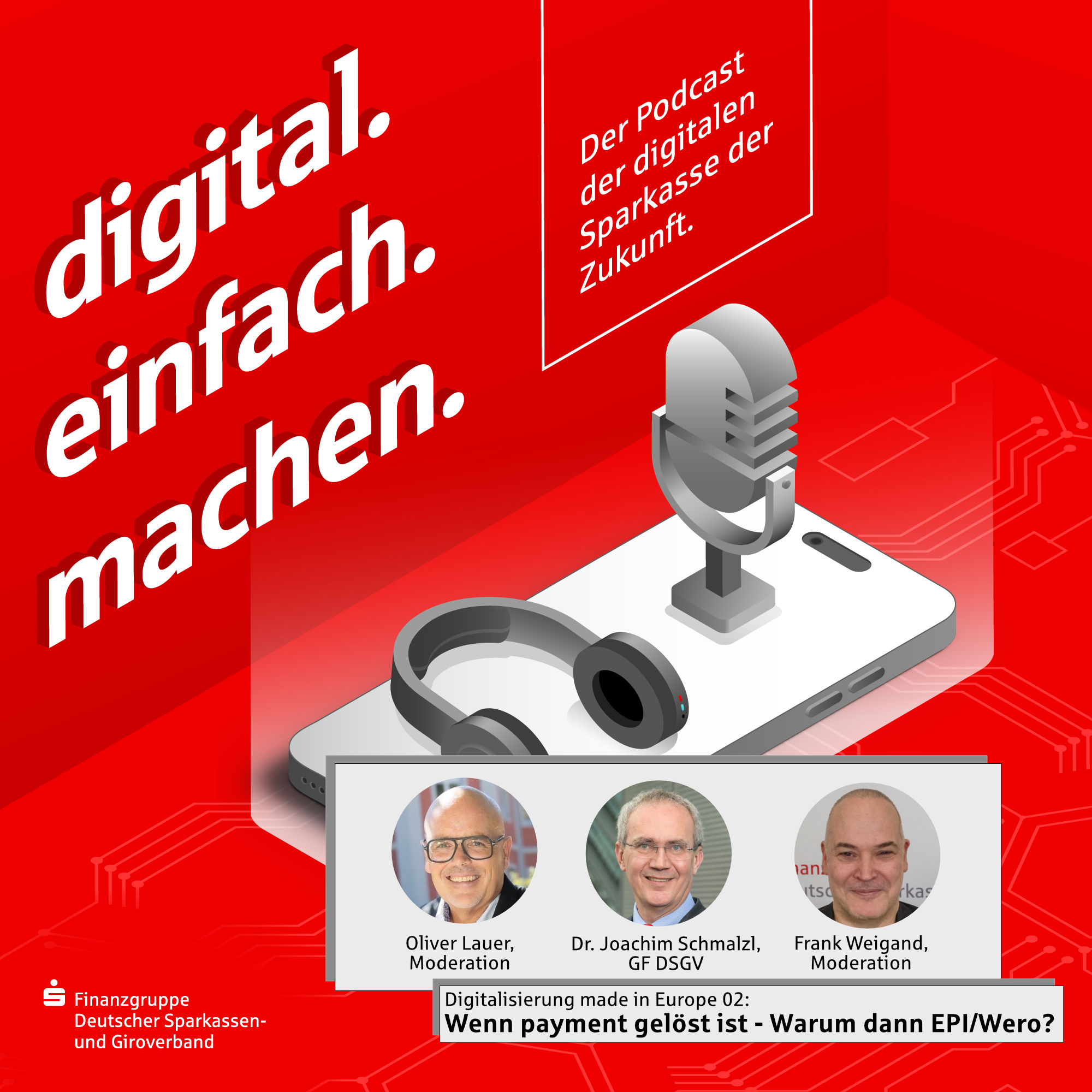 Digitalisierung made in Europe 02: Wenn Payment gelöst ist - Warum dann Wero?