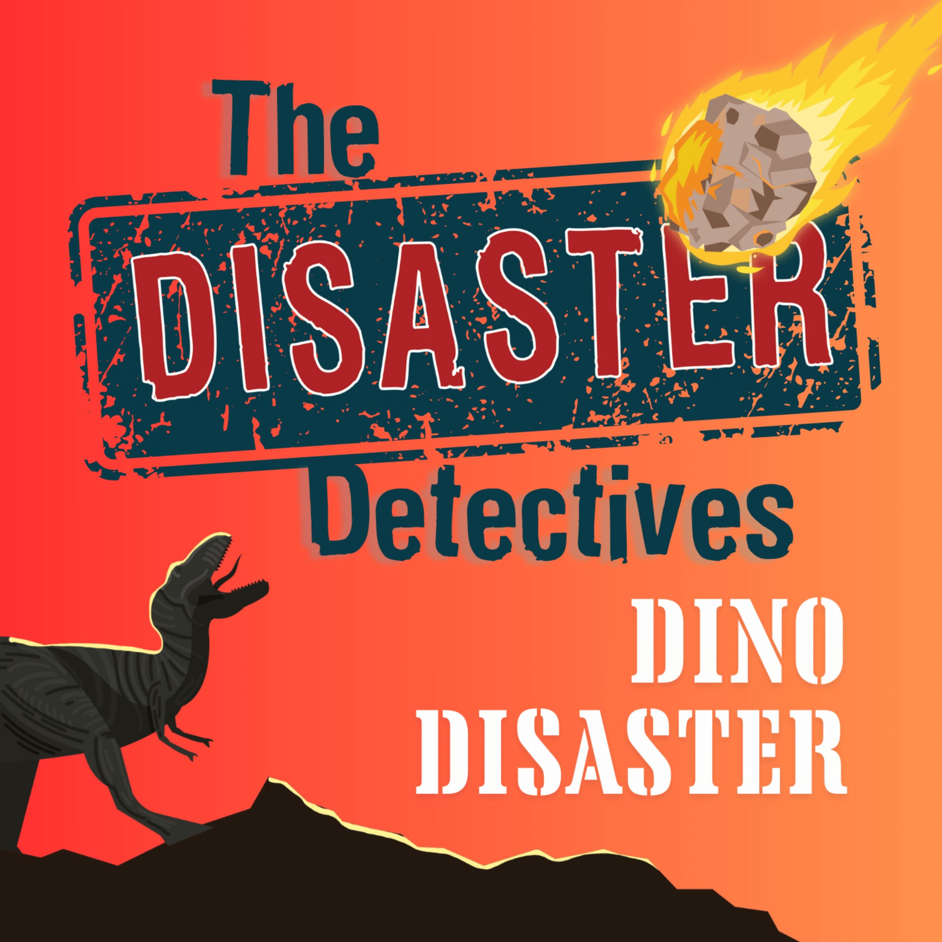 Dino Disaster