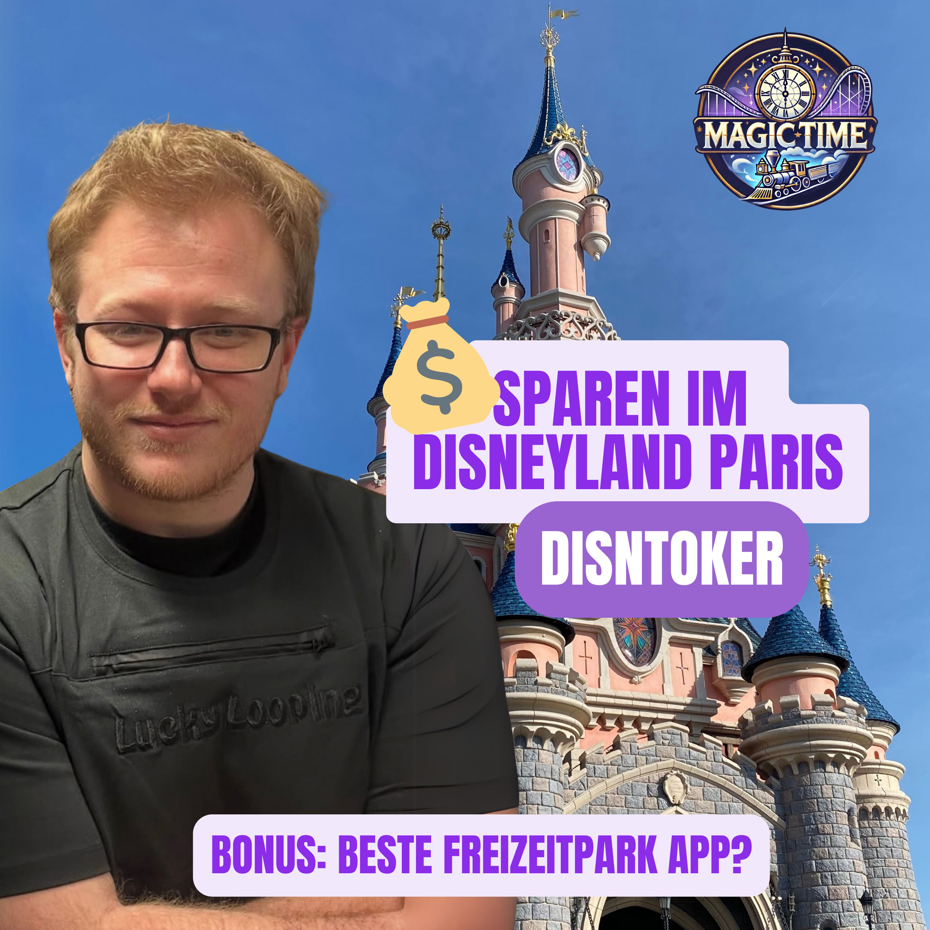 Disntoker über Spartipps für Disneyland Paris und BONUS: die vielleicht beste Freizeitpark App!
