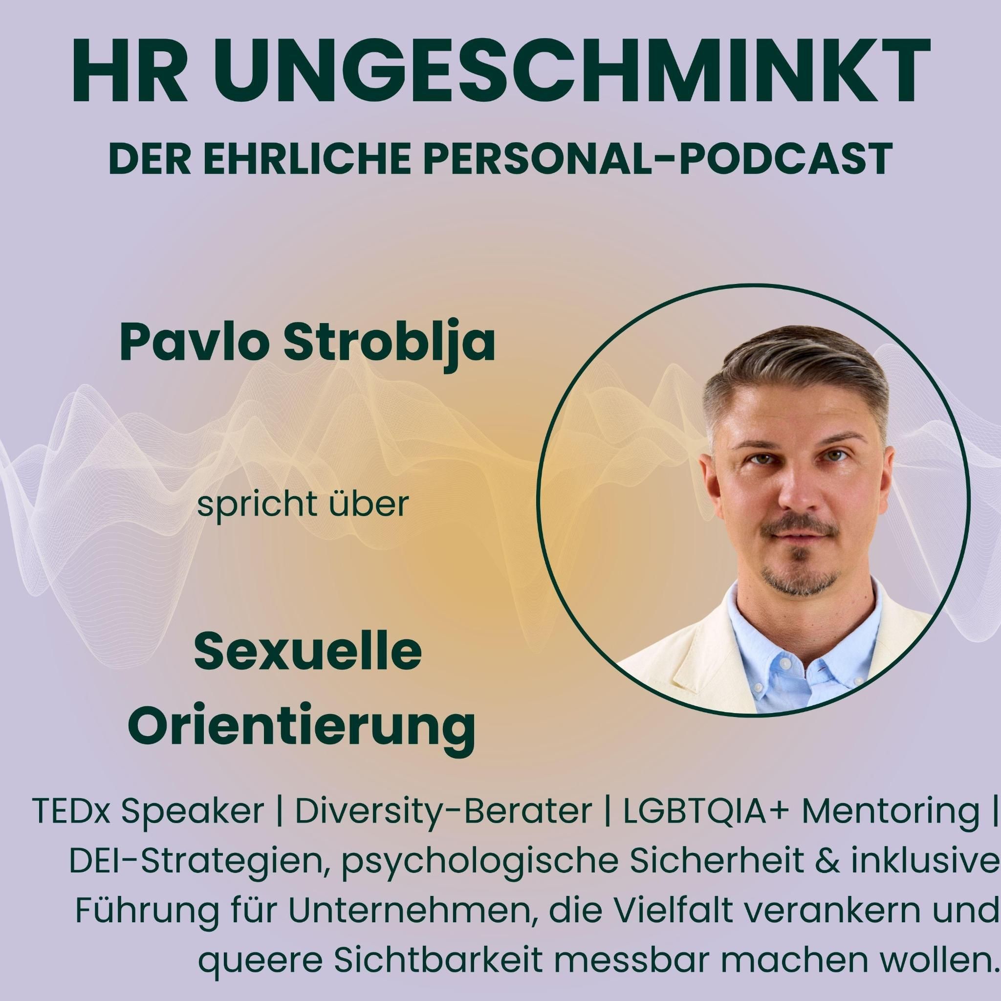 Diversity-Special: Dimension 5 von 7: Sexuelle Orientierung (mit Pavlo Stroblja)