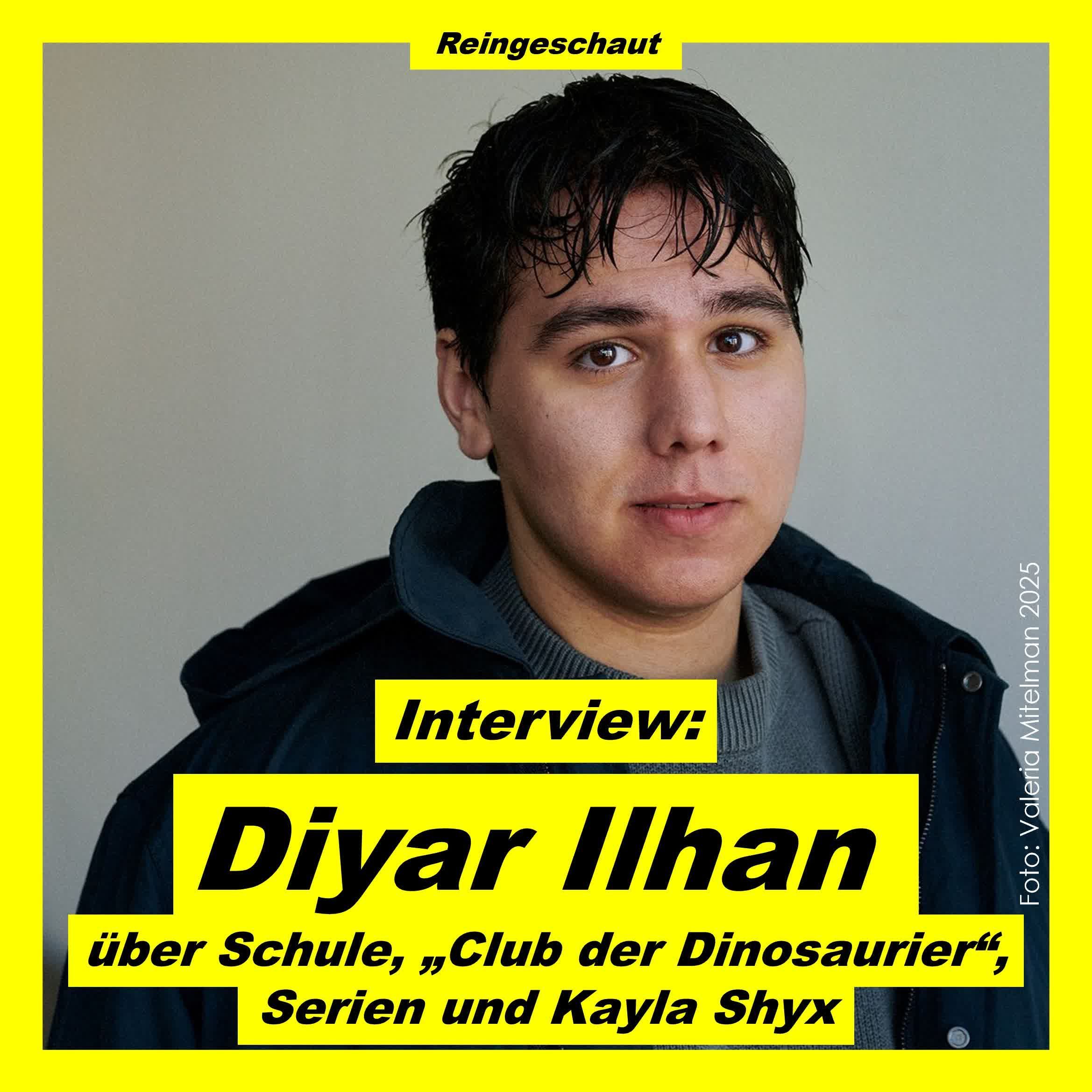 Diyar Ilhan über Schule, "Club der Dinosaurier" und Serien