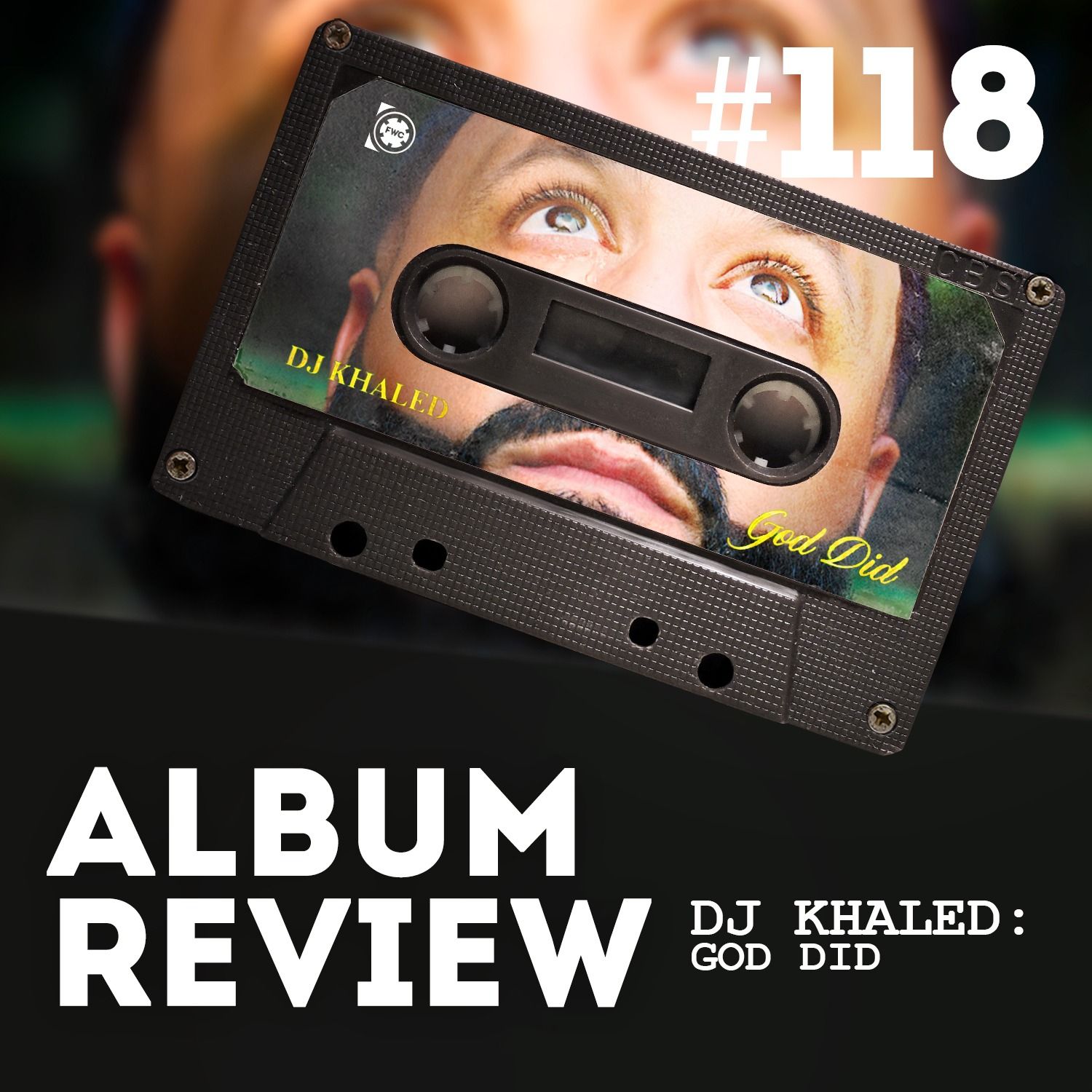 DJ Khaled - GOD DID (Album Review) // Favourite Worst Cast #118