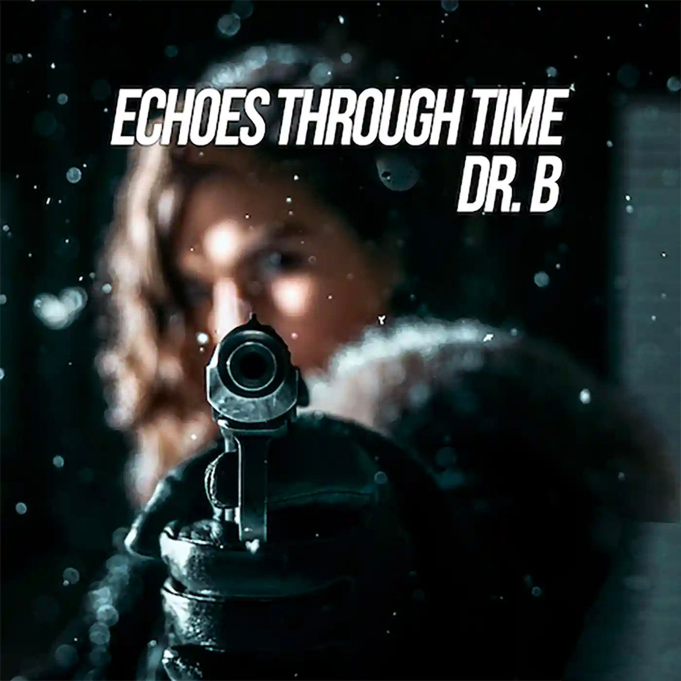 Dr. B - Echoes Through Time