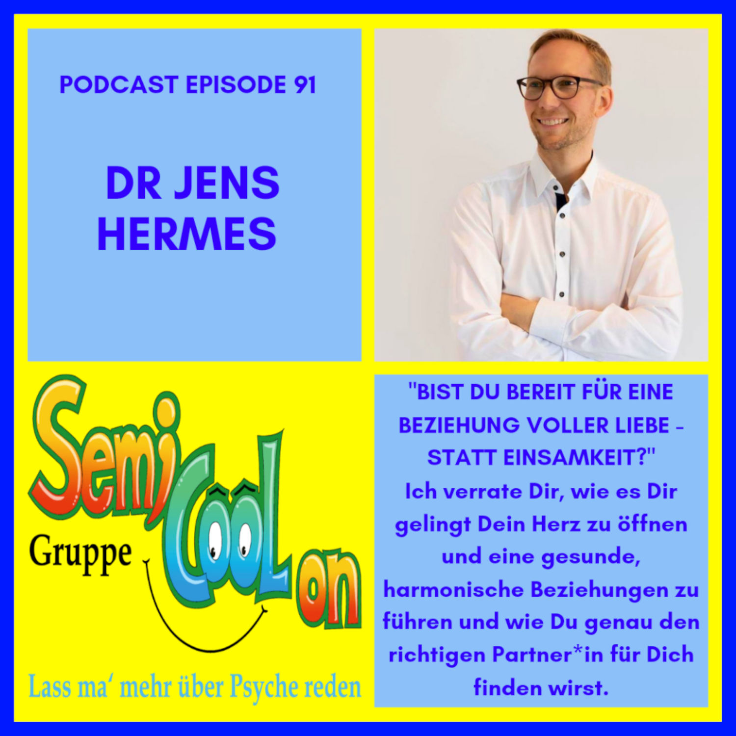 Dr. Jens Hermes - Bist Du bereit für eine Beziehung voller Liebe - statt Einsamheit?