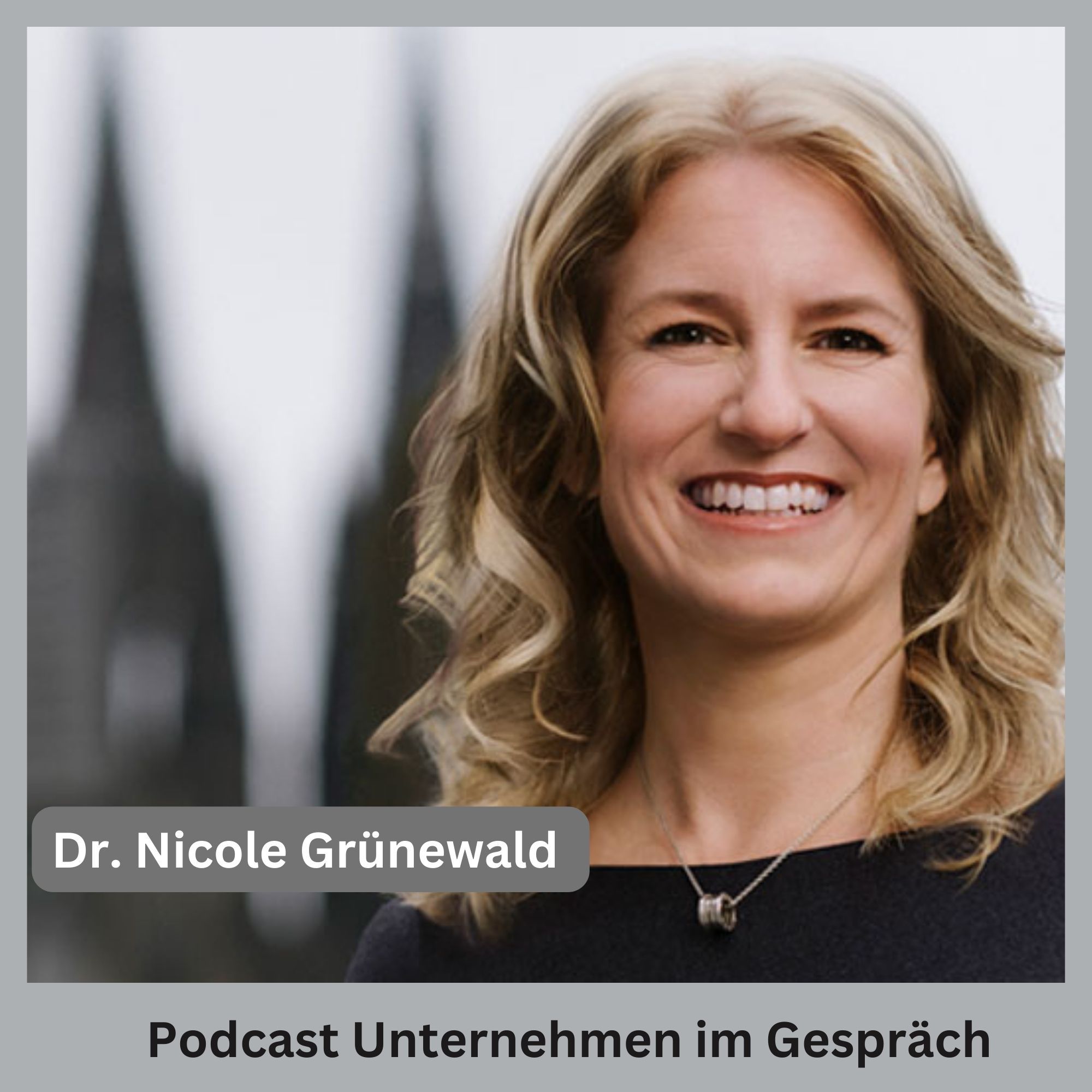 Dr. Nicole Grünewald, Unternehmerin und Präsidentin der IHK Köln
