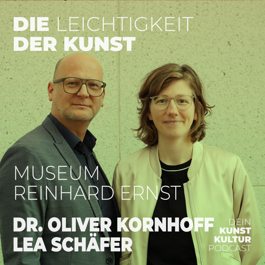 Museum Reinhard Ernst – Dr. Oliver Kornhoff & Lea Schäfer | Kunstpodcast Die Leichtigkeit der Kunst