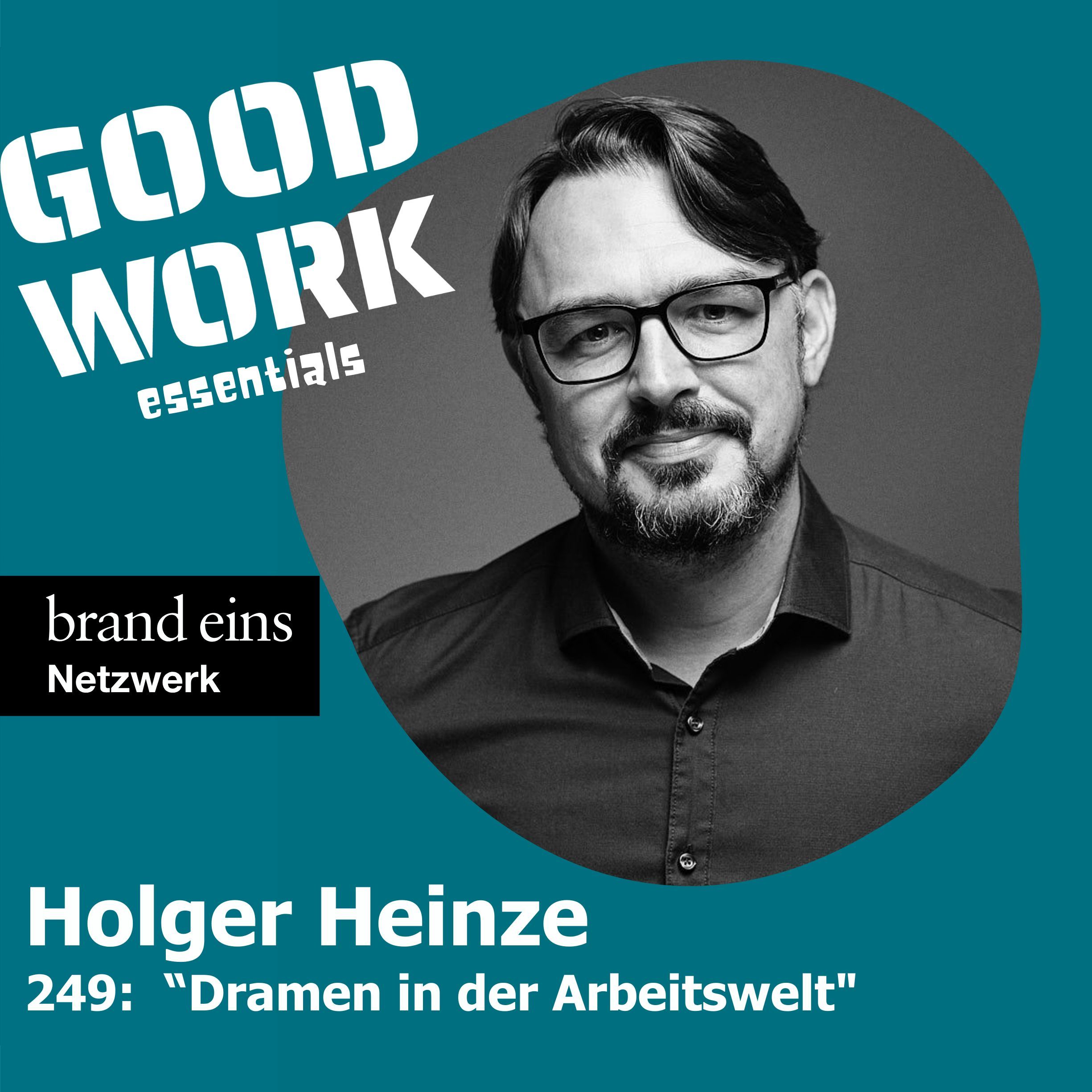 Dramafreie Arbeitswelt. Holger Heinze (249)
