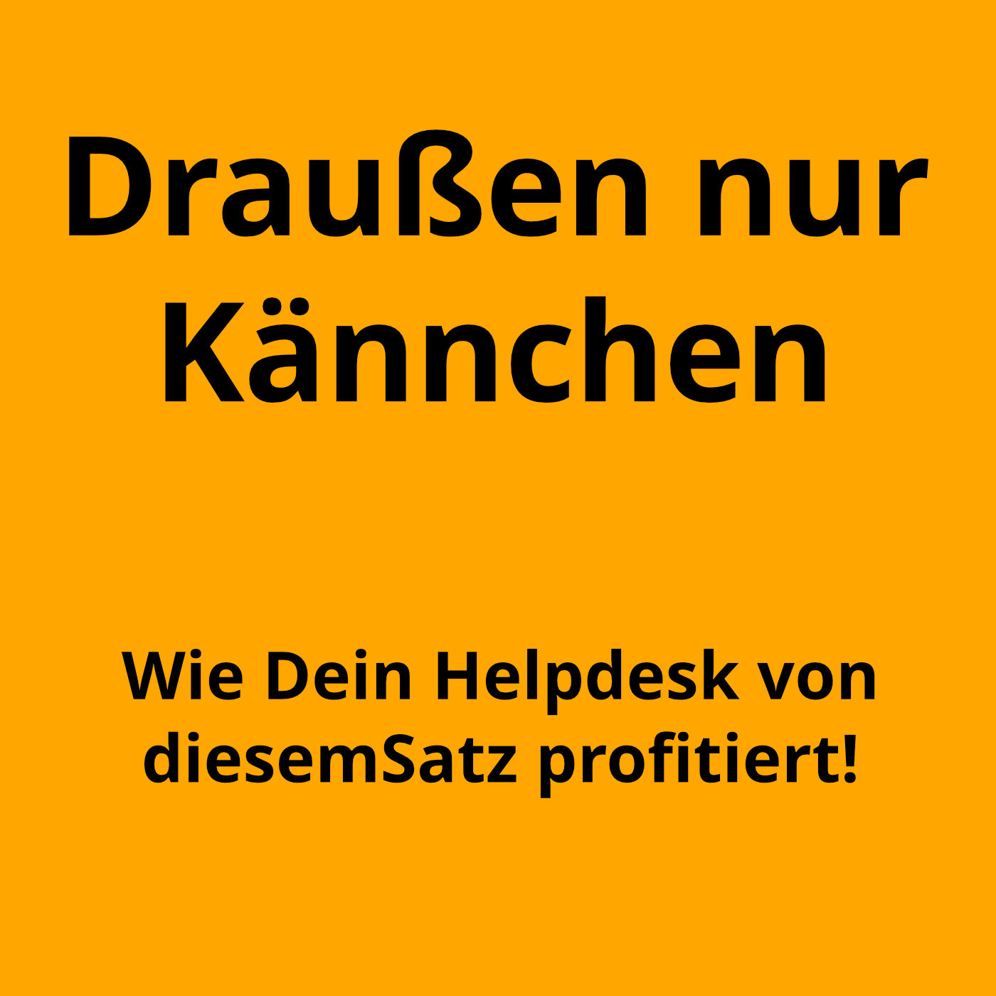 Draußen nur Kännchen