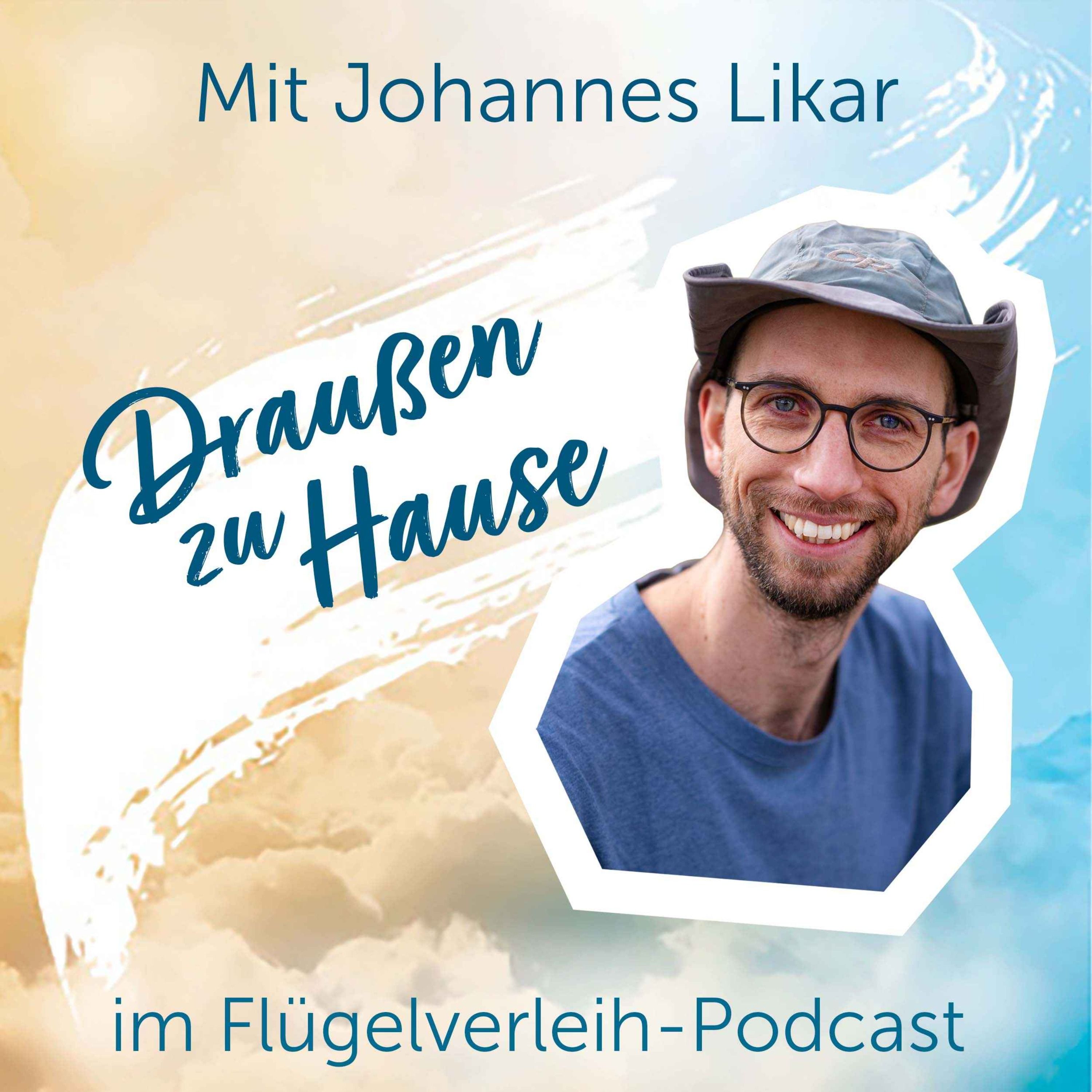 Draußen zu Hause - mit Johannes Likar