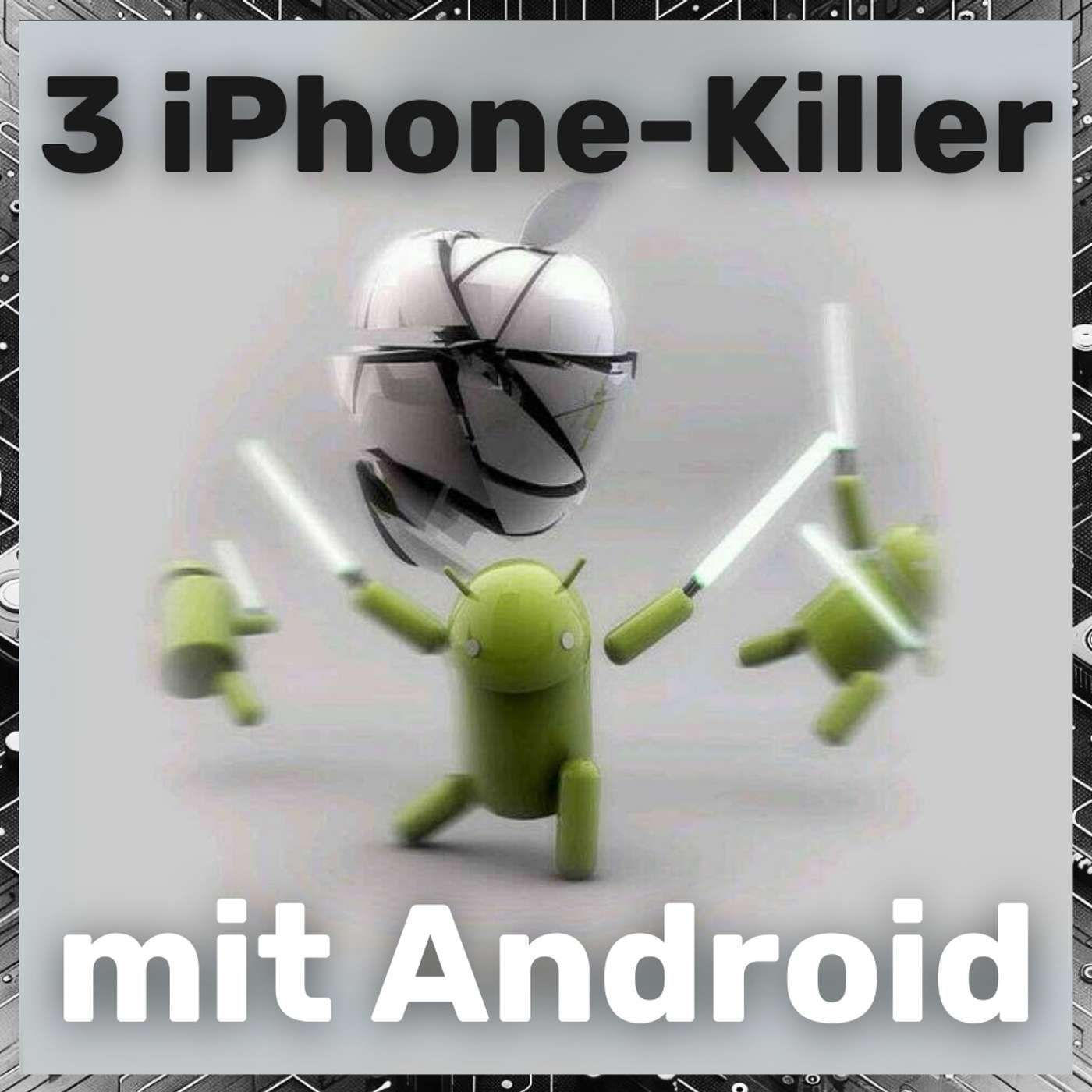 Drei iPhone-Killer von Google und Samsung