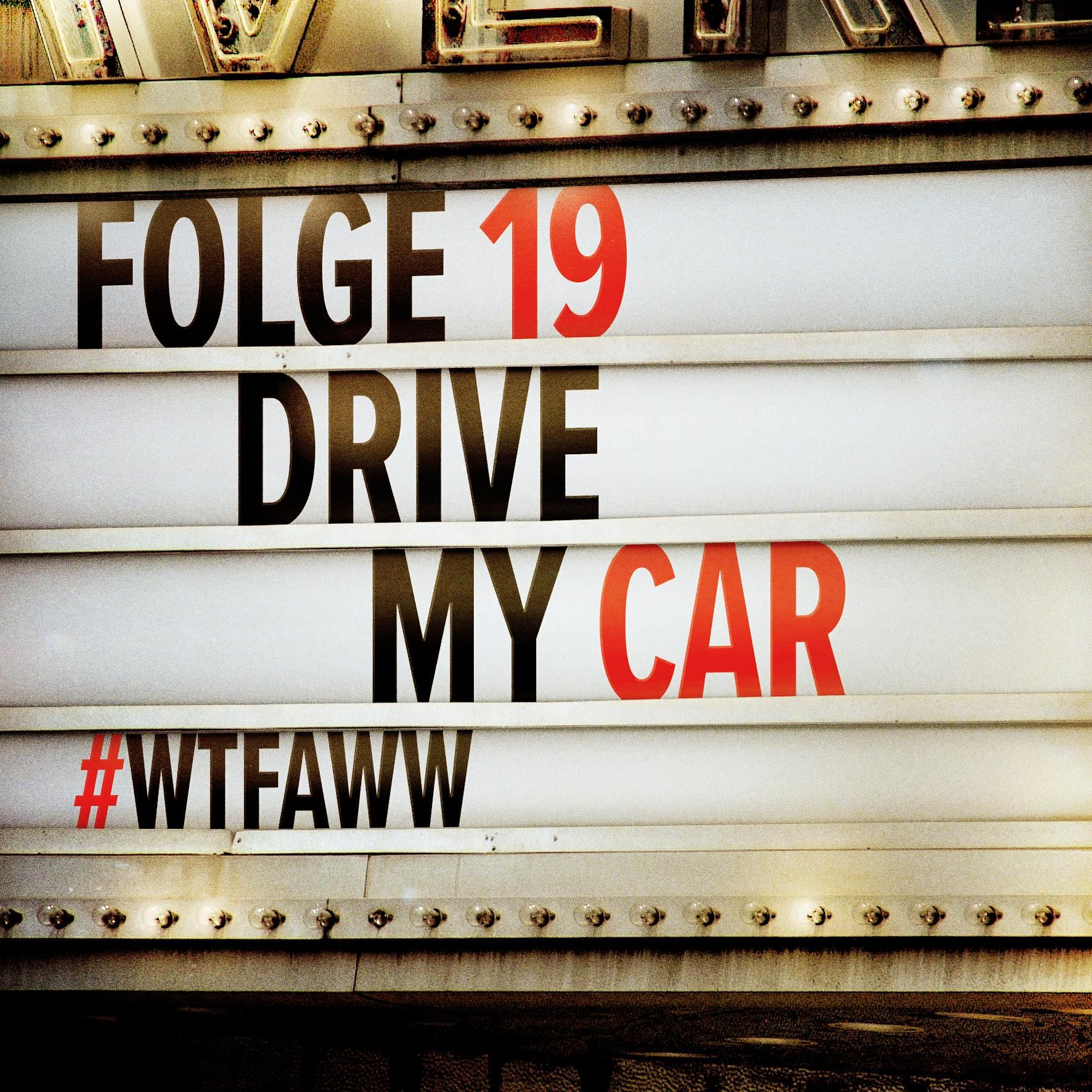 Drive My Car | Episode 19 | WTFAWW