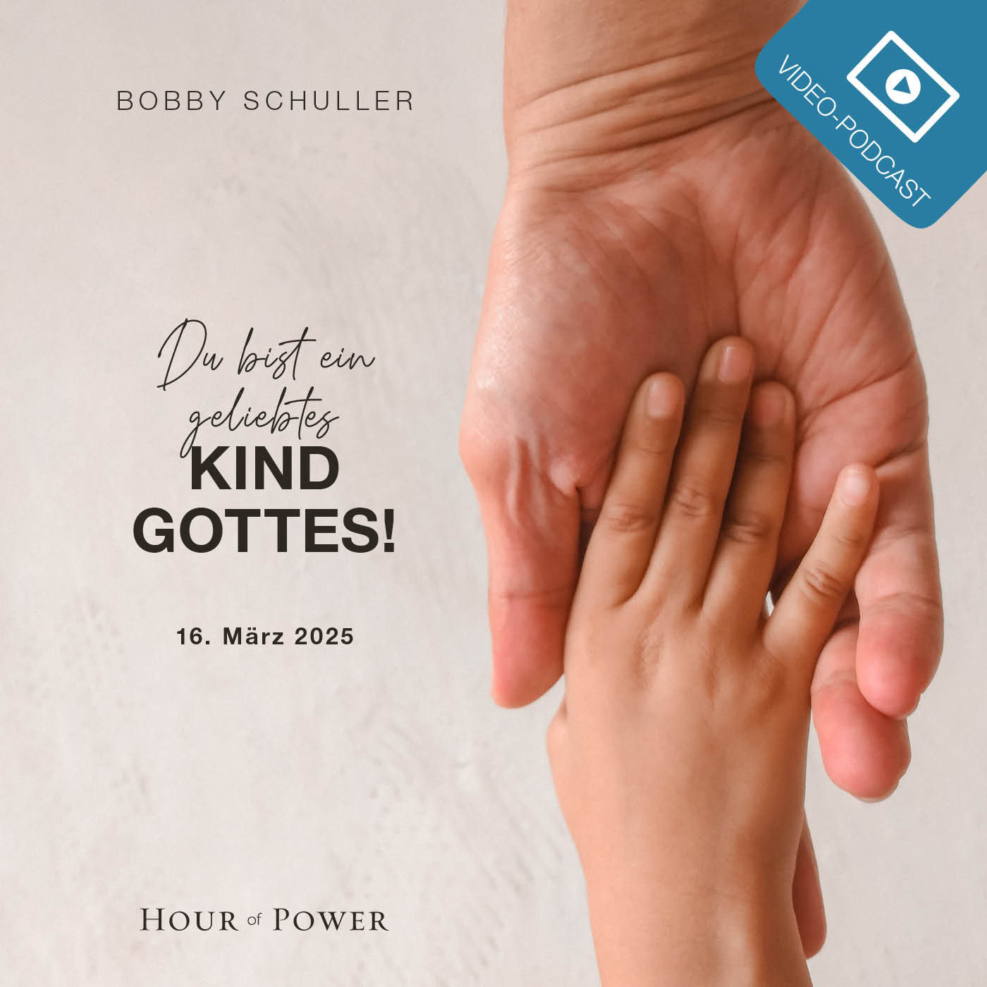 Du bist ein geliebtes Kind Gottes! - Predigt von Bobby Schuller
