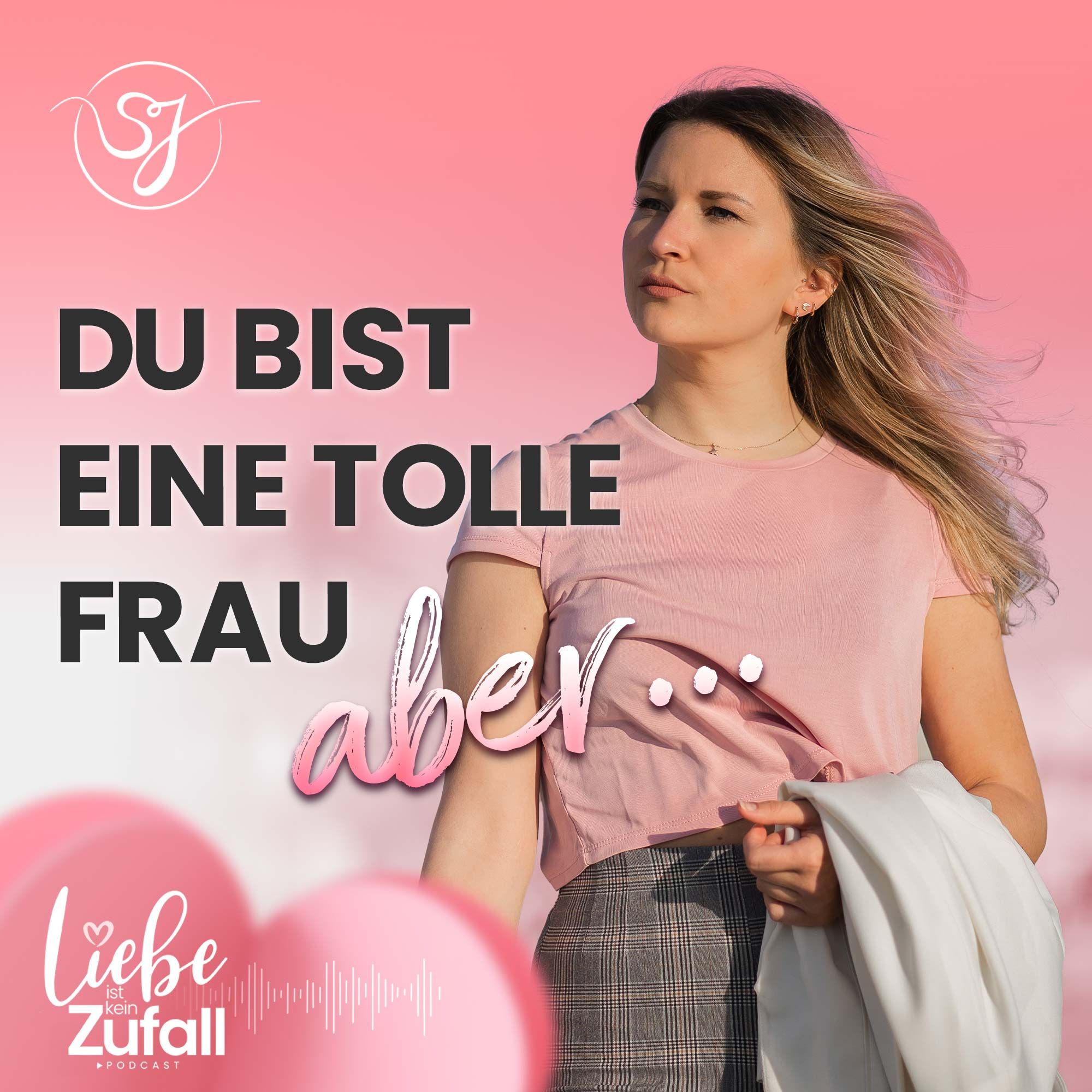 Du bist eine tolle Frau ... ABER