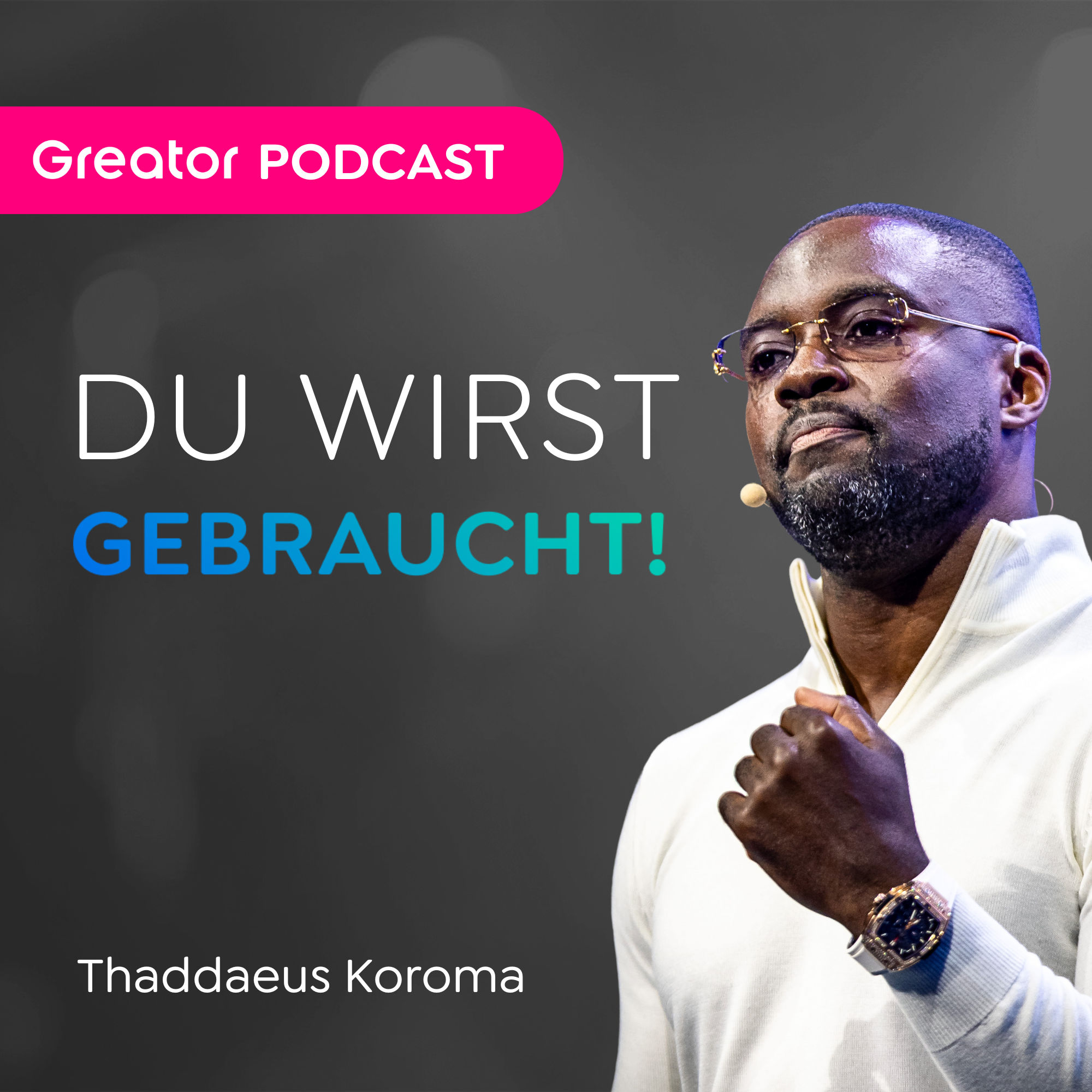 Du denkst, du weißt, wofür du lebst? FALSCH! // Thaddaeus Koroma