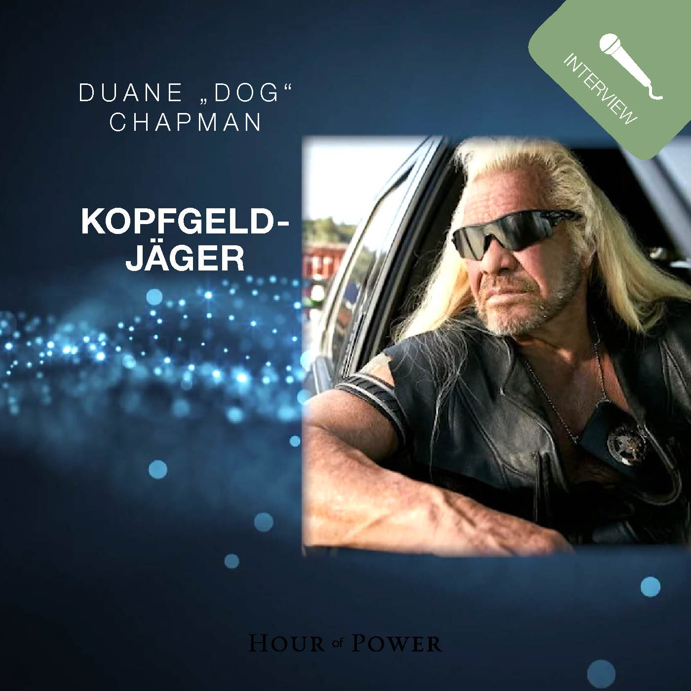 Duane „Dog“ Chapman (Kopfgeldjäger) im Gespräch mit Bobby Schuller