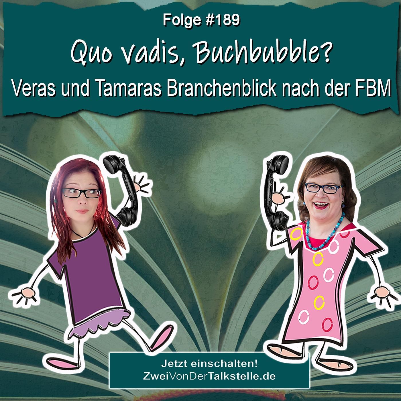 DZVDT #189 - Quo vadis, Buchbubble? Veras und Tamaras Branchenblick nach der FBM