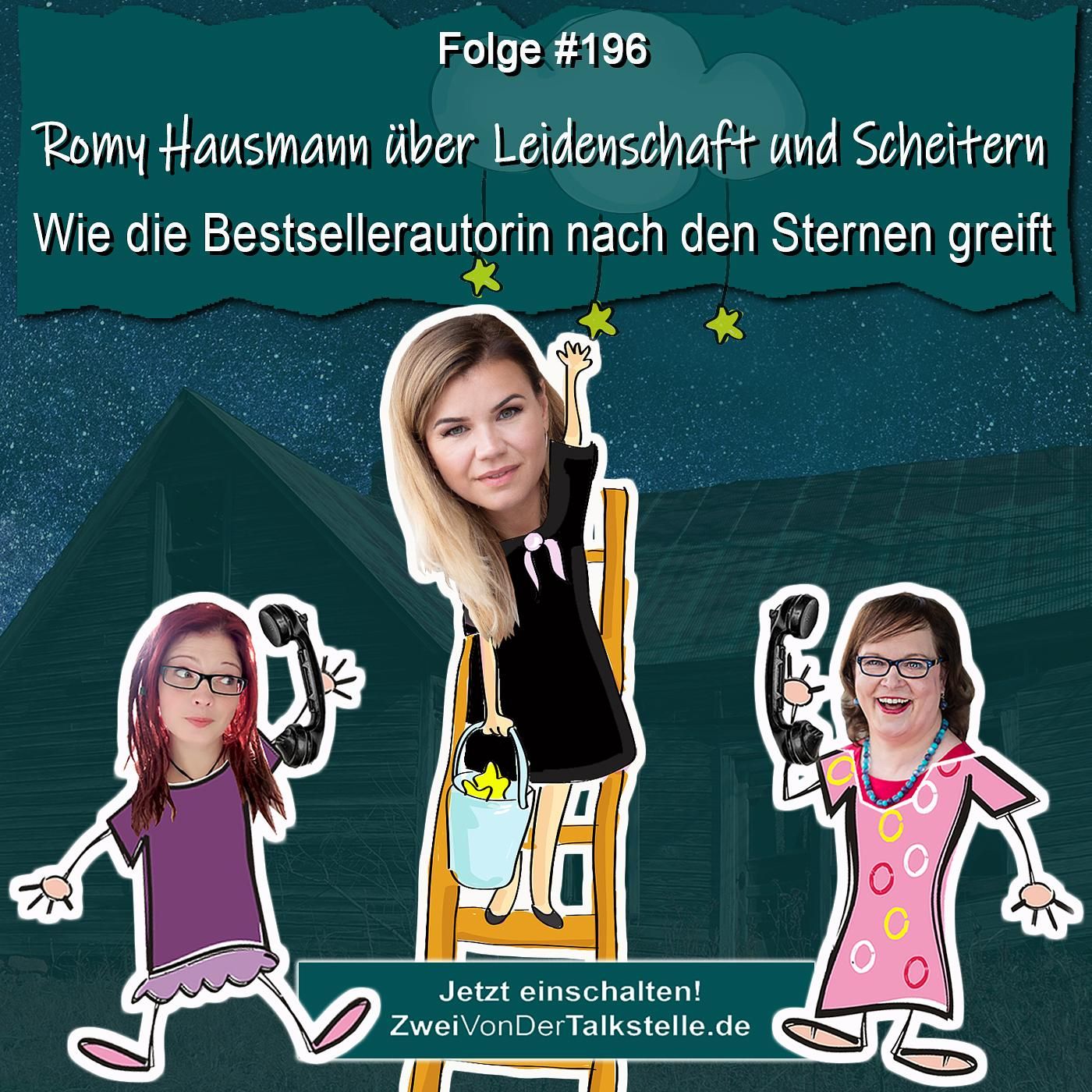 DZVDT #196 - Romy Hausmann über Leidenschaft und Scheitern: Wie die Bestsellerautorin nach den Sternen greift