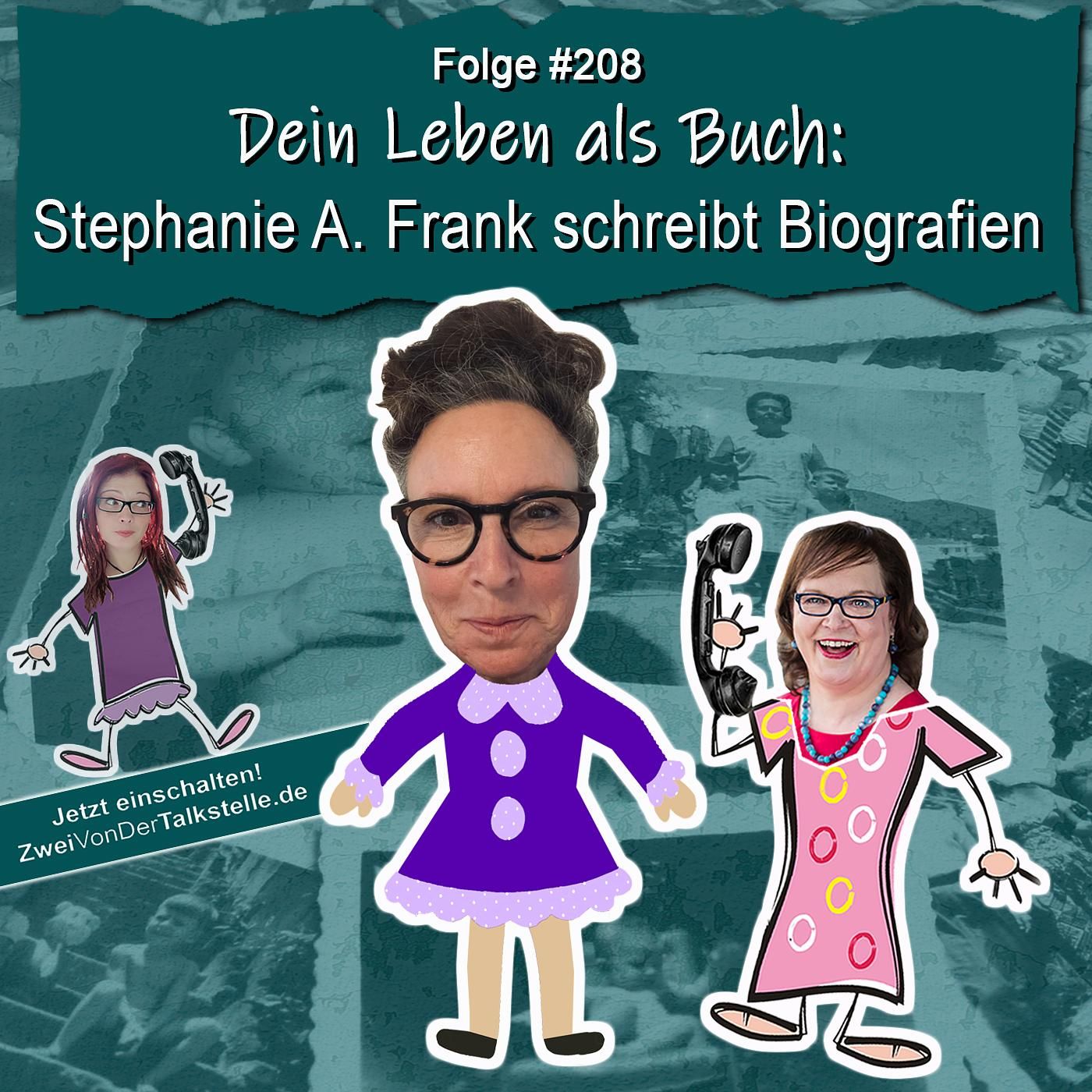 DZVDT #210 - Dein Leben als Buch - Stephanie A. Frank schreibt Biografien