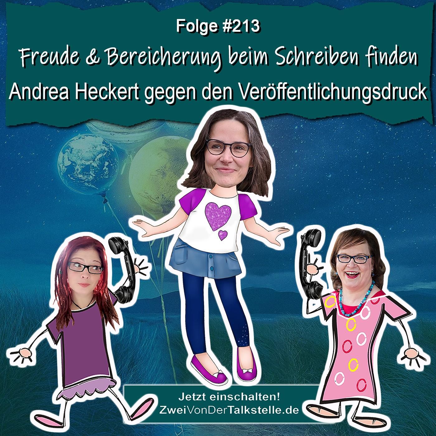 DZVDT #213 - Freude und Bereicherung beim Schreiben finden: Andrea Heckert gegen den Veröffentlichungsdruck