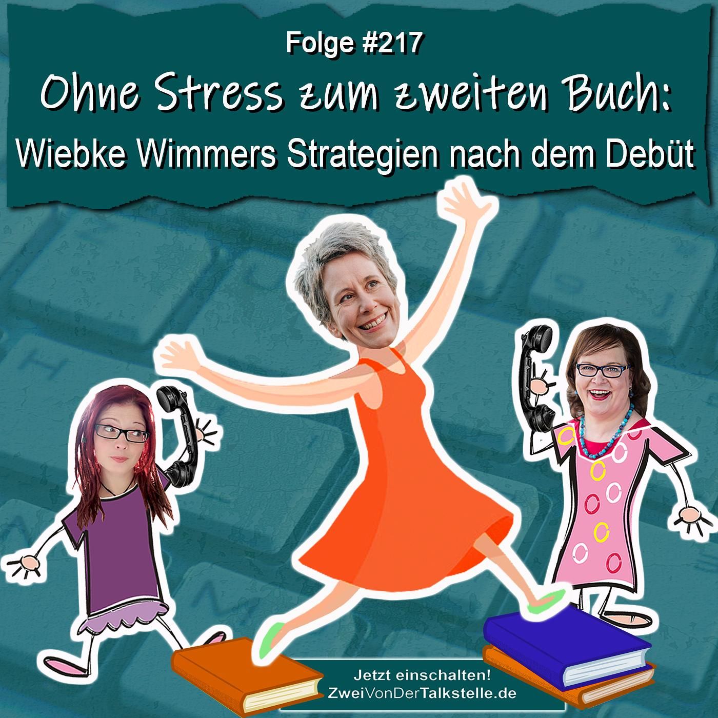 DZVDT #217 - Ohne Stress zum zweiten Buch: Wiebke Wimmers Strategien nach dem Debüt