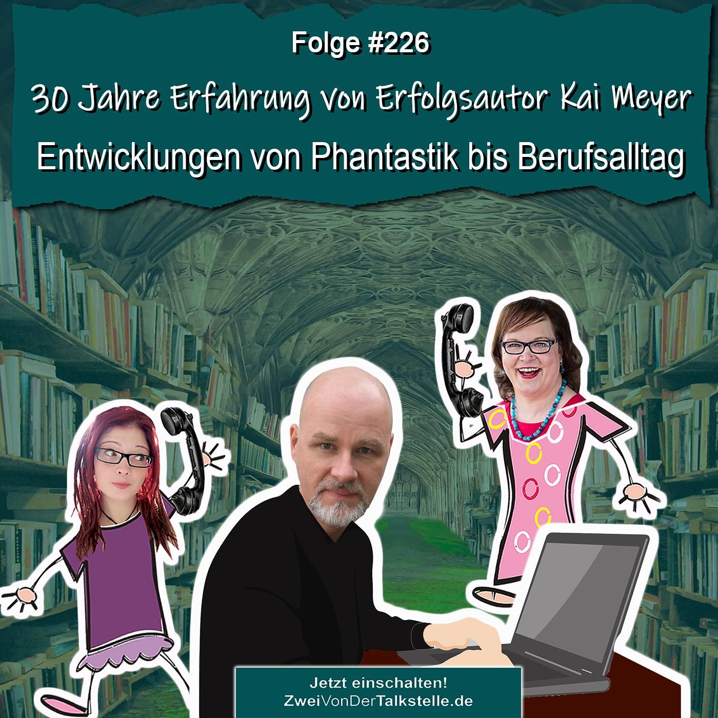 DZVDT #226 - 30 Jahre Erfahrung von Erfolgsautor Kai Meyer: Entwicklungen von Phantastik bis Berufsalltag