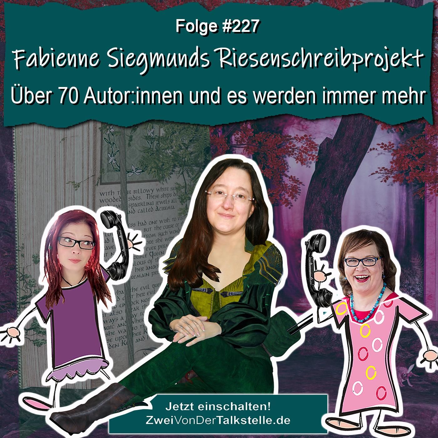 DZVDT #227 - Fabienne Siegmunds Riesenschreibprojekt: über 70 Autor:innen und es werden immer mehr