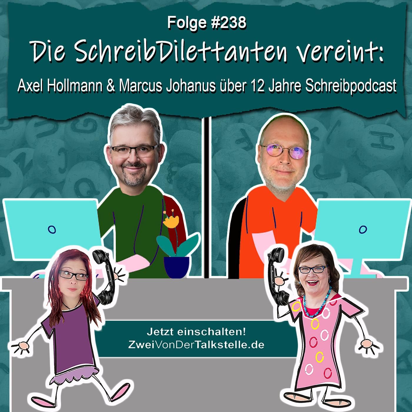 DZVDT #238 - Die SchreibDilettanten vereint: Axel Hollmann & Marcus Johanus über 12 Jahre Schreibpodcast