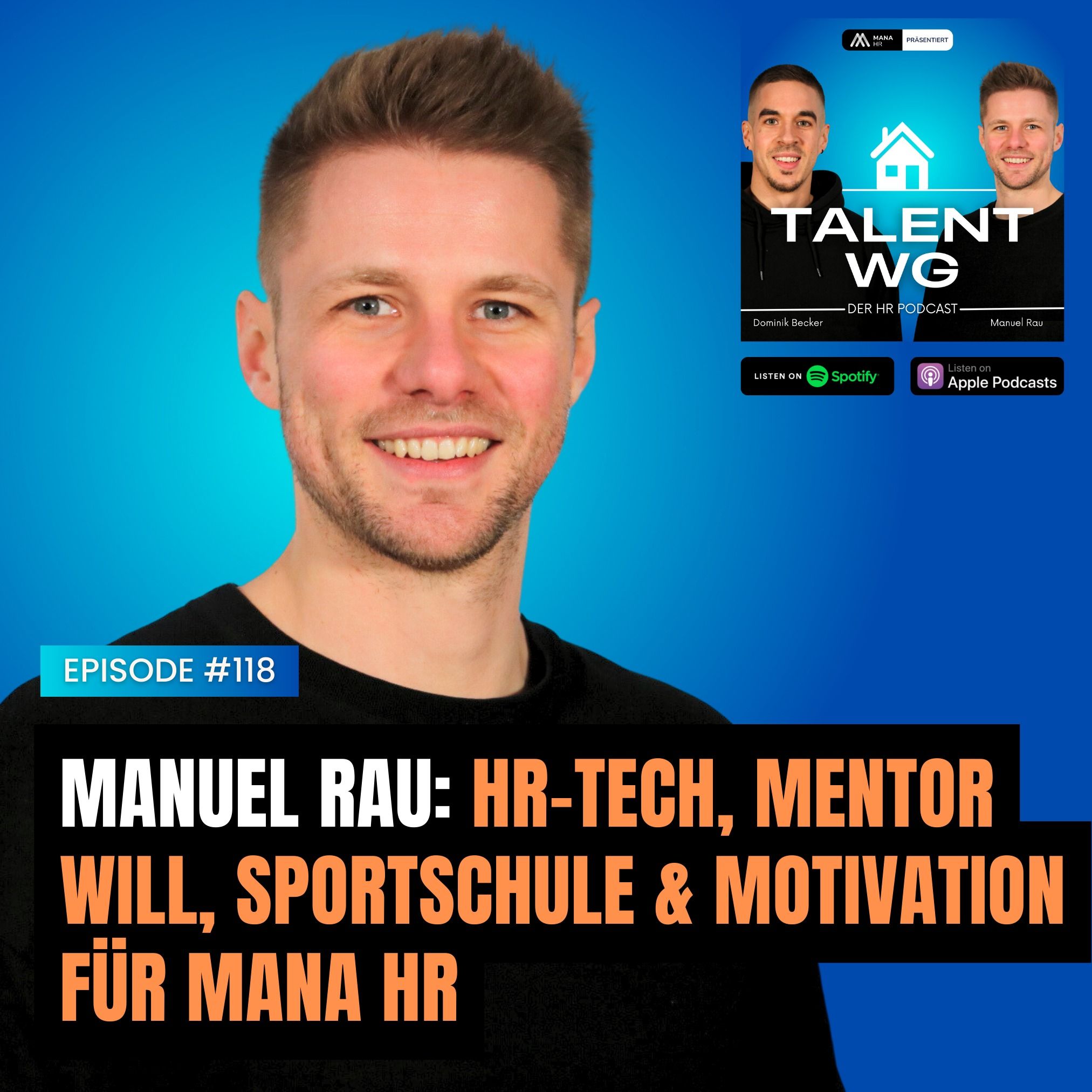 E118 - Manuel Rau: HR-Tech, Mentor Will, Sportschule & Motivation für mana HR