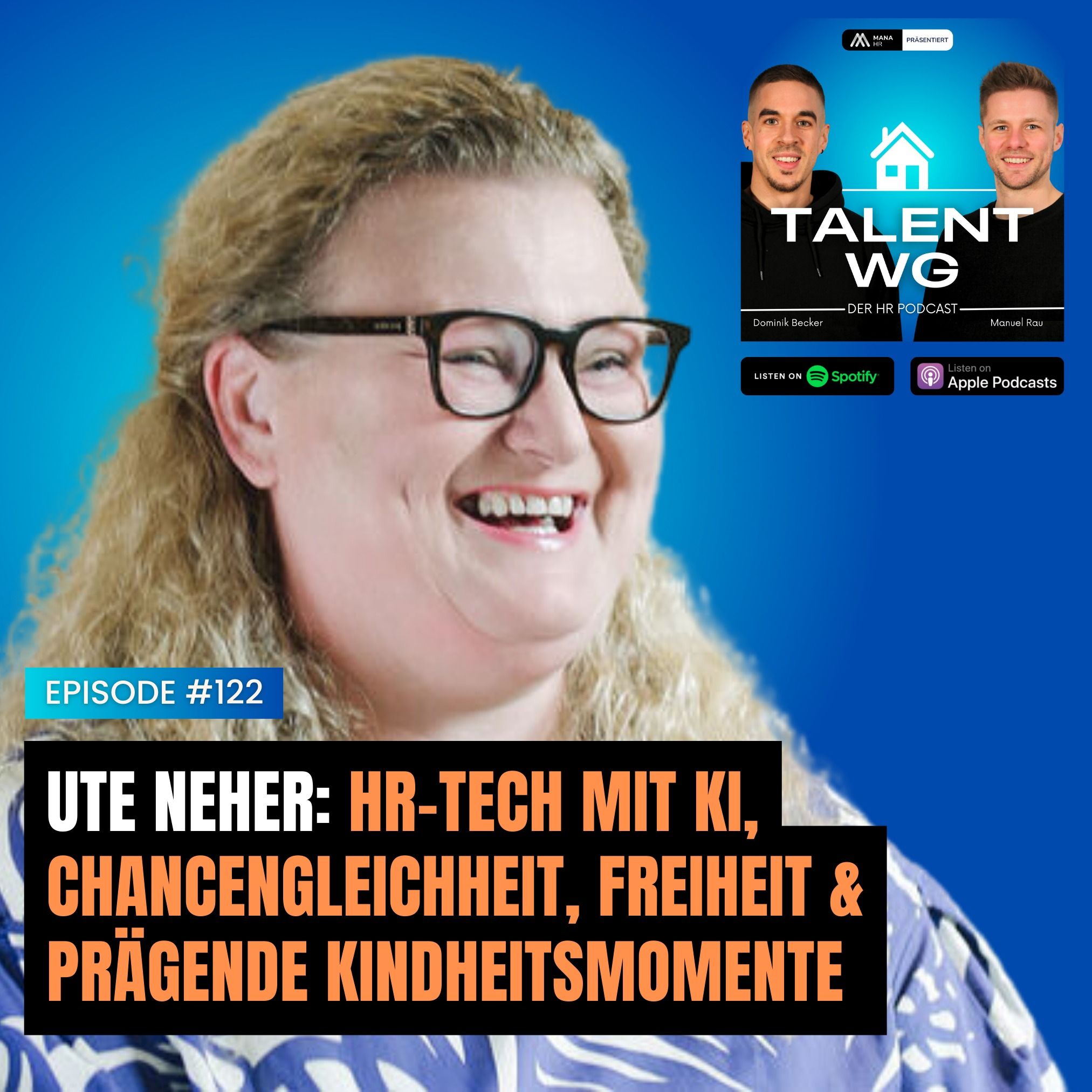 E122 - Ute Neher: HR-Tech mit KI, Chancengleichheit, Freiheit & prägende Kindheitsmomente