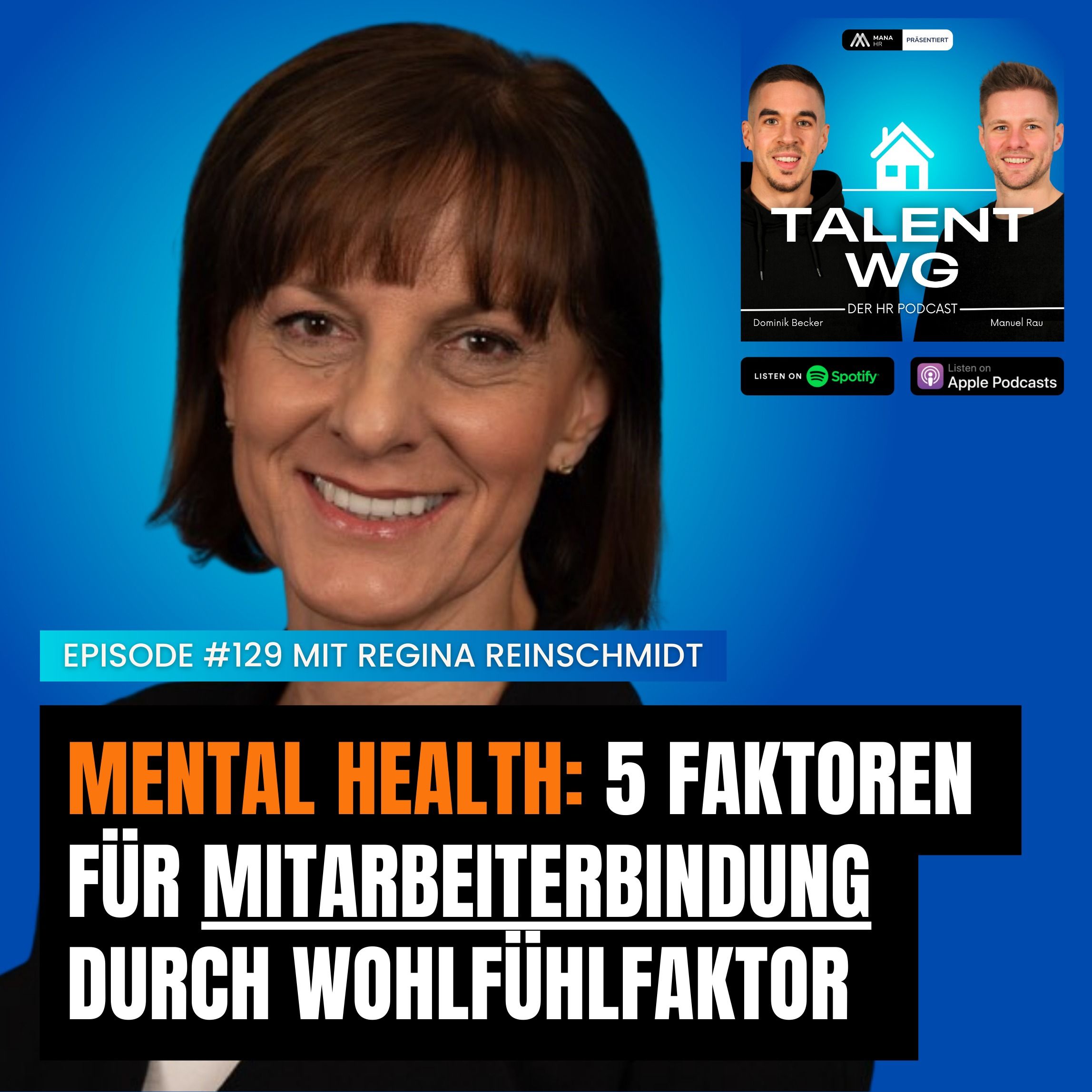E129 - Mental Health: 5 Komponenten für Mitarbeiterbindung durch Wohlfühlfaktor (mit Regina Reinschmidt)