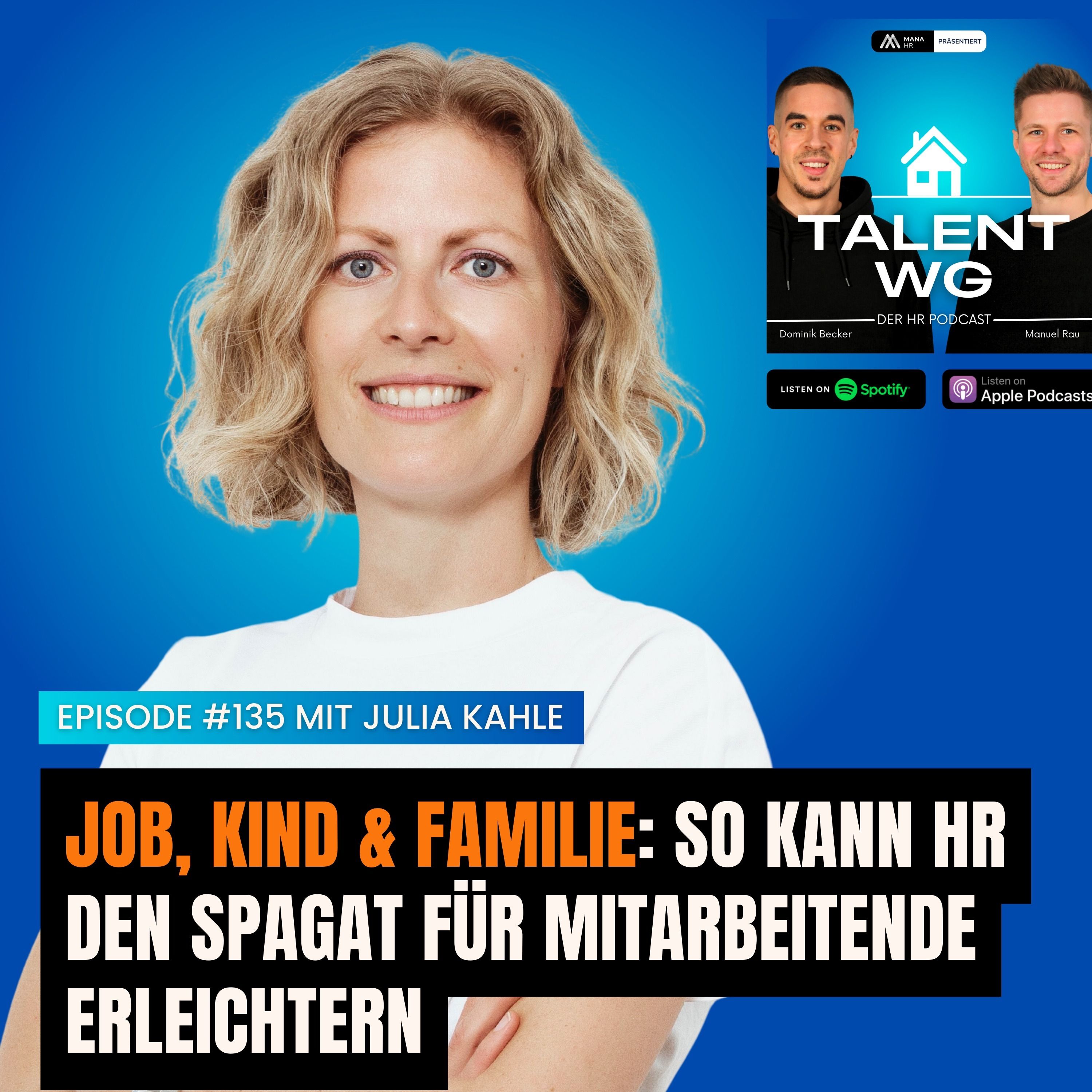 E135 - Job, Kind und Familie: So kann HR den Balanceakt für Mitarbeitende erleichtern (mit Julia Kahle)
