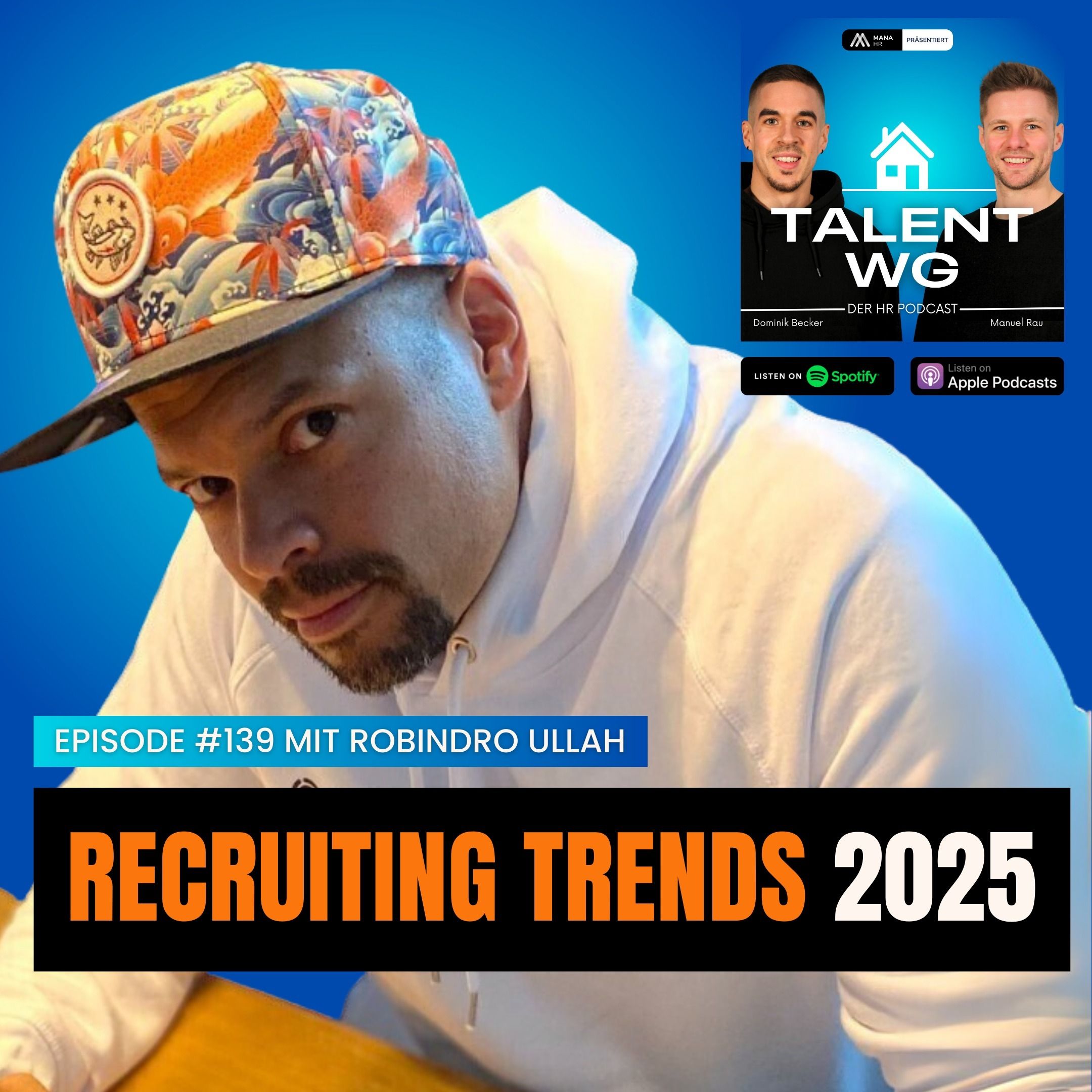 E139 - Recruiting Trends 2025 (mit Robindro Ullah)