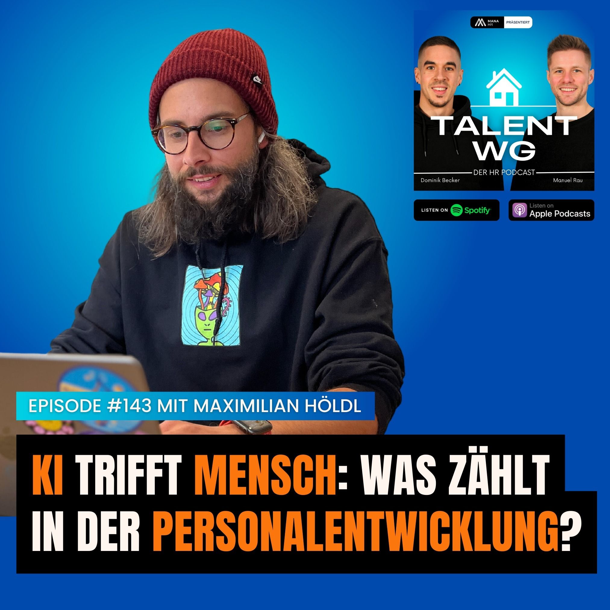 E143 - Personalentwicklung zwischen KI & Individualisierung: Was zählt wirklich? (mit Max Höldl)