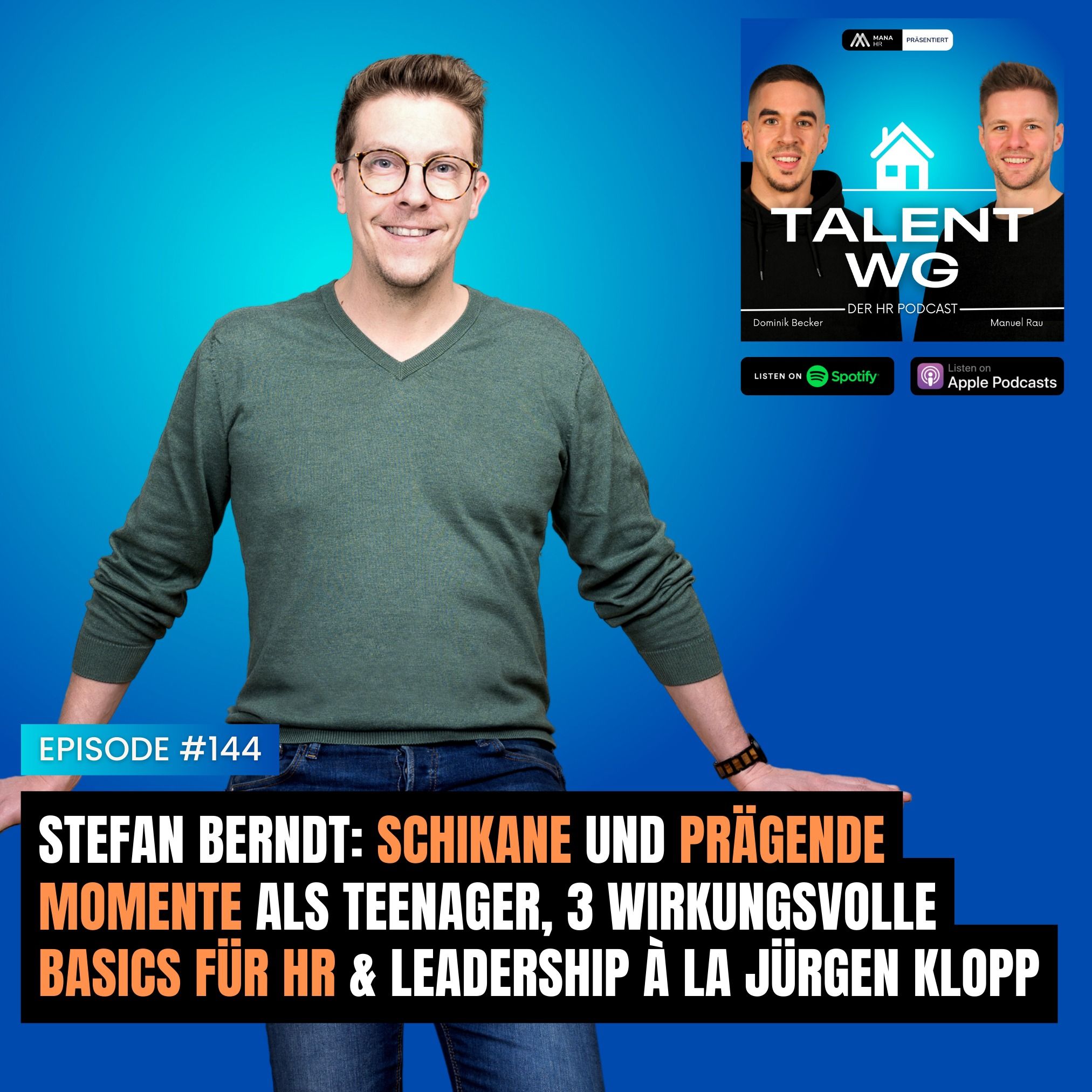 E144 - Stefan Berndt: Schikane und prägende Momente als Teenager, 3 wirkungsvolle Basics für HR & Leadership à la Jürgen Klopp